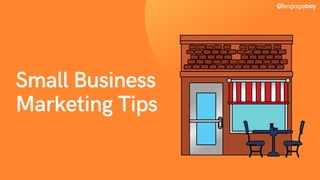 Small Business
Marketing Tips
 