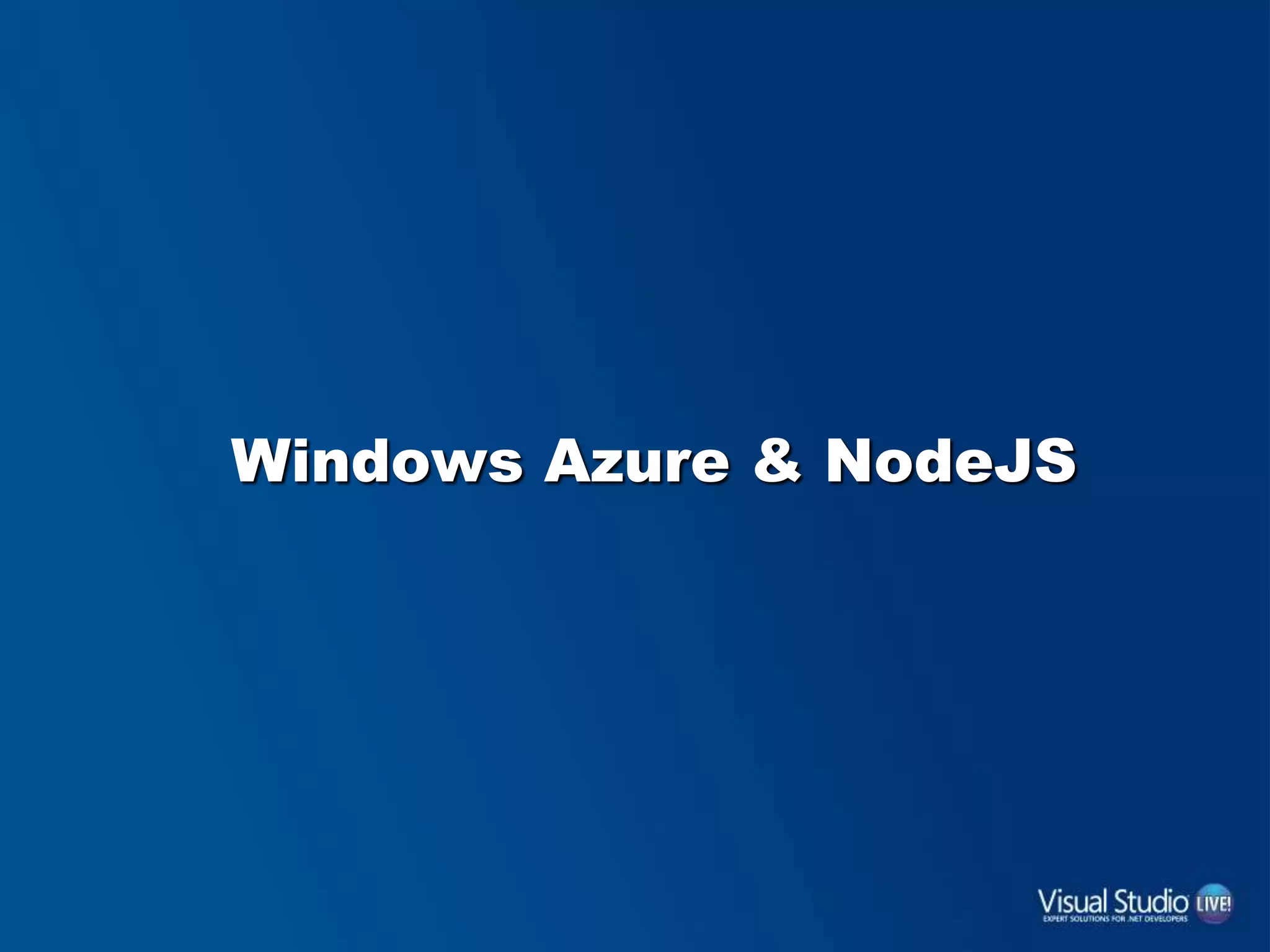 Windows Azure & NodeJS
 