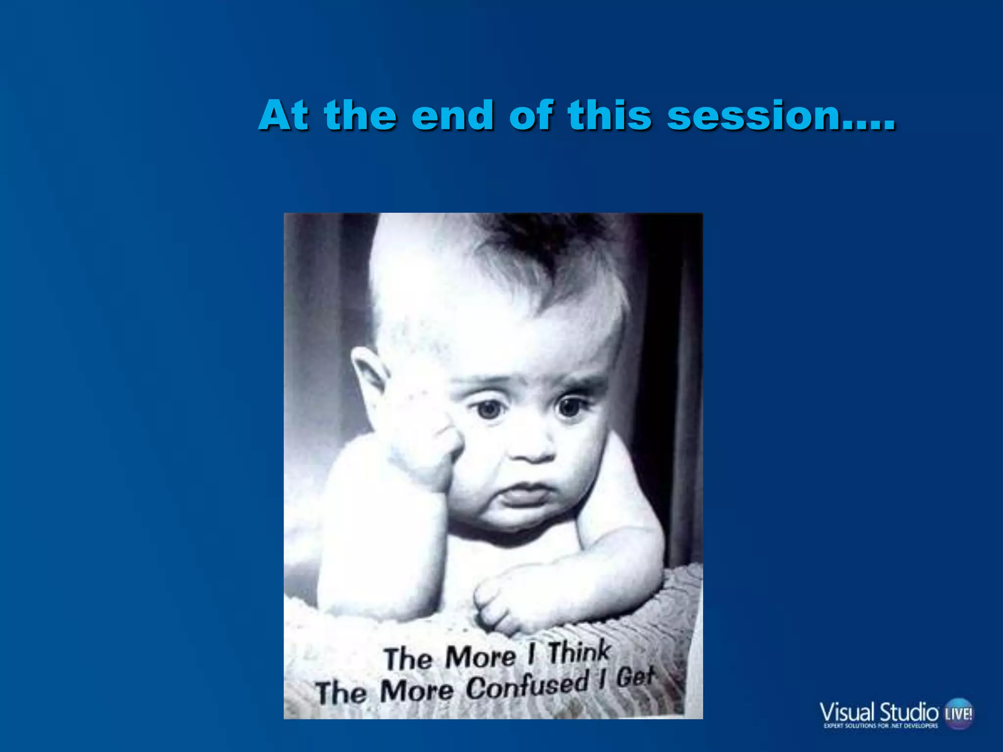 At the end of this session….
 