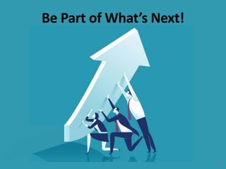Be Part of What’s Next!
23
 