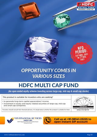 www.vsnfinancialservices.com Page 03
Call us at +91-98141-23225 to
open instant SIP account
 