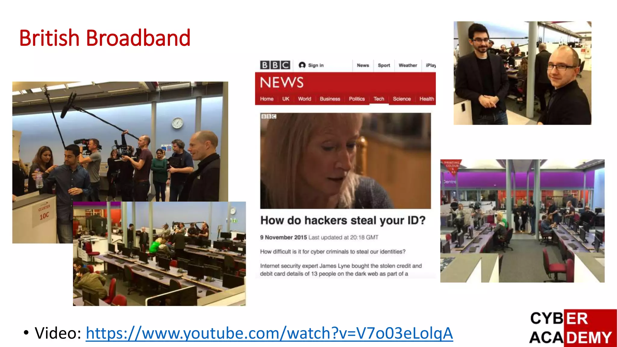 British Broadband
• Video: https://www.youtube.com/watch?v=V7o03eLolqA
 