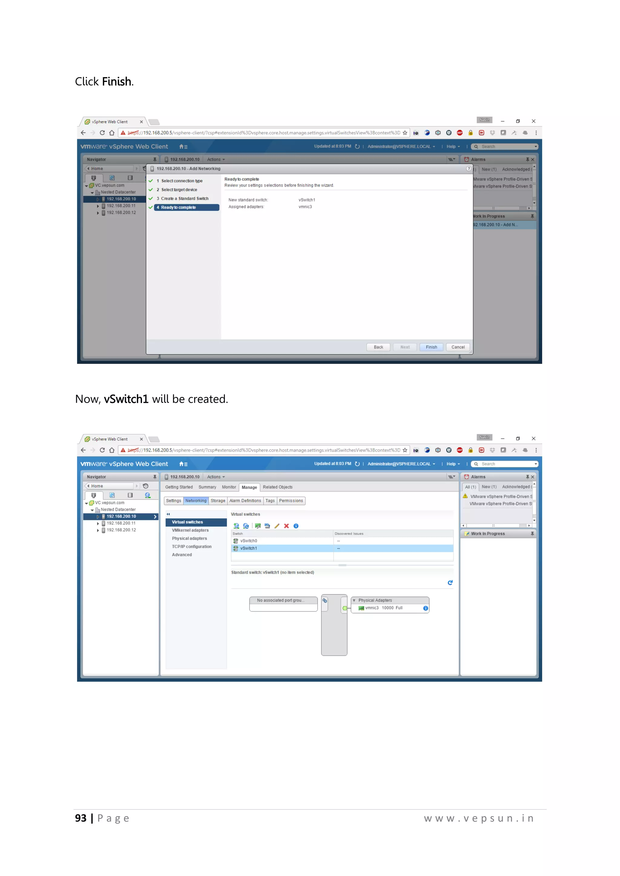 93 | P a g e w w w . v e p s u n . i n
Click Finish.
Now, vSwitch1 will be created.
 