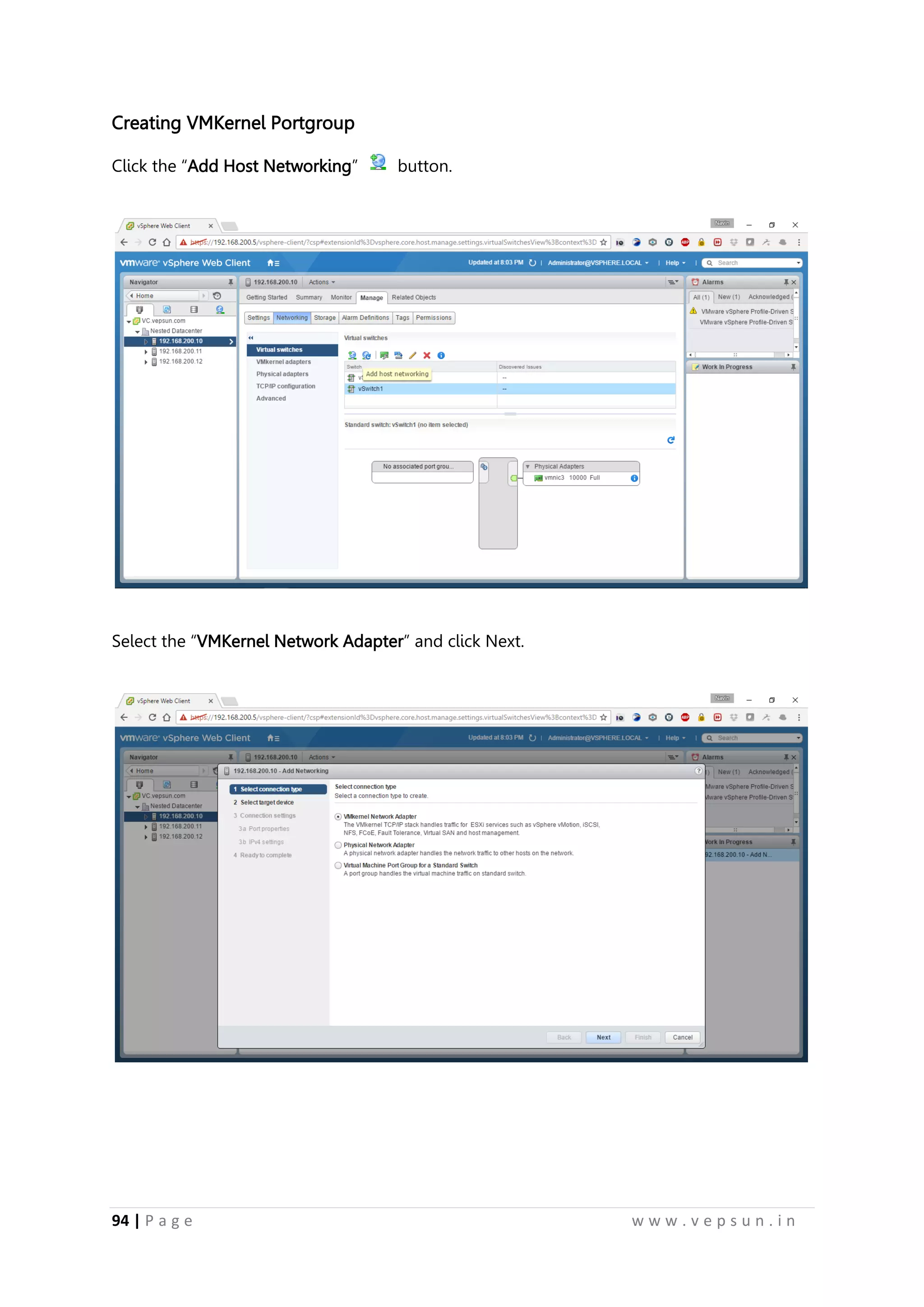 94 | P a g e w w w . v e p s u n . i n
Creating VMKernel Portgroup
Click the “Add Host Networking” button.
Select the “VMKernel Network Adapter” and click Next.
 