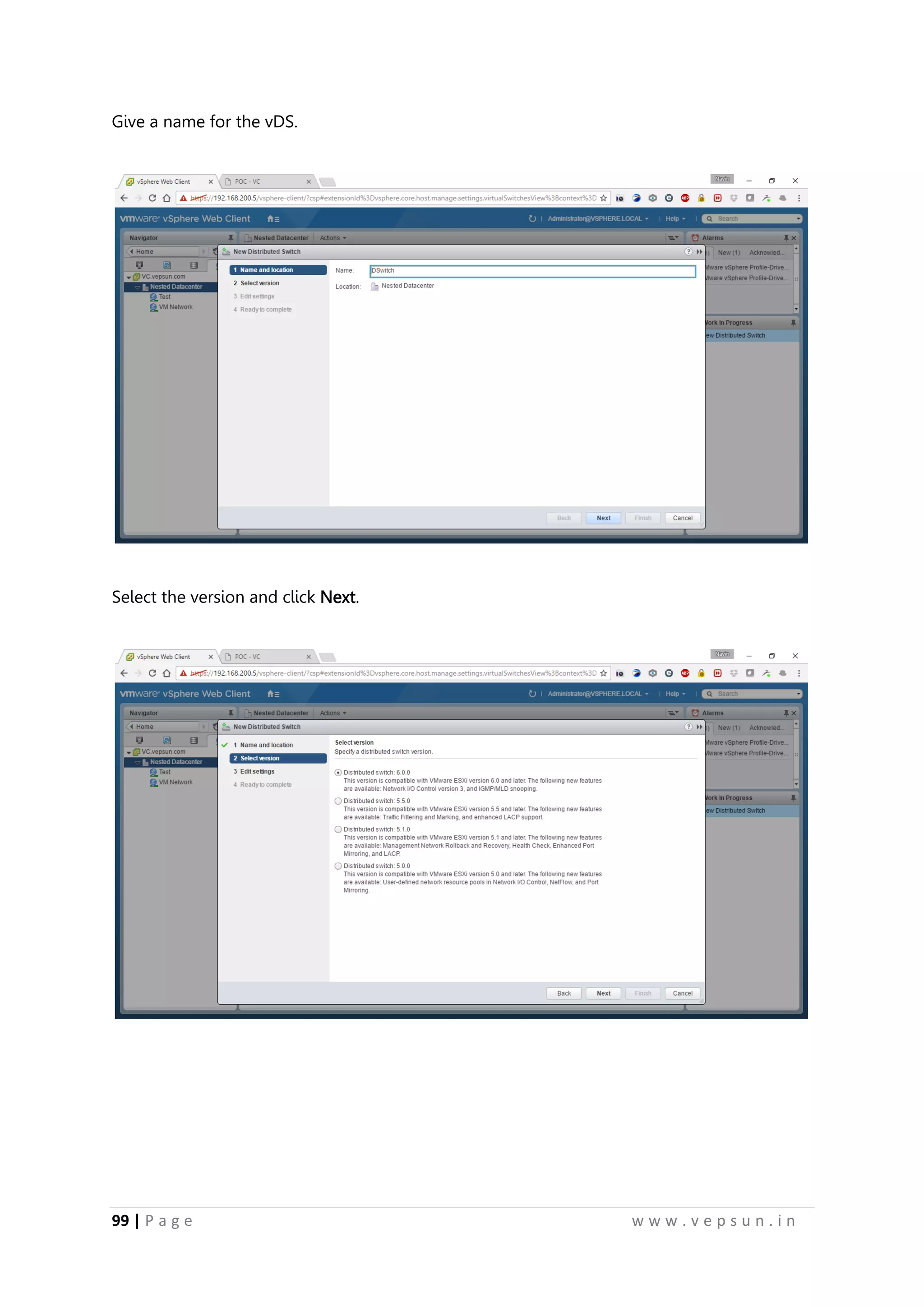 99 | P a g e w w w . v e p s u n . i n
Give a name for the vDS.
Select the version and click Next.
 