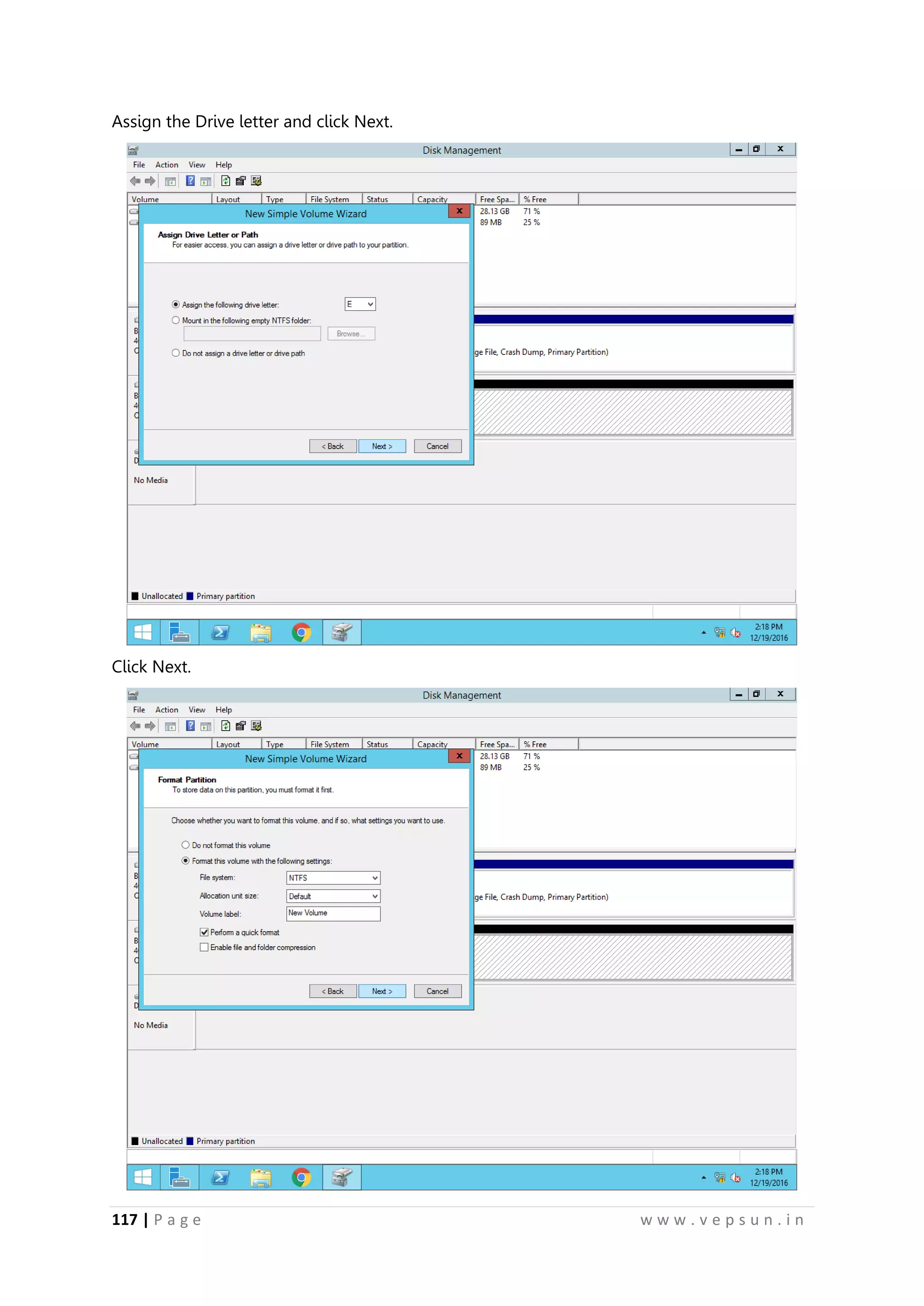 117 | P a g e w w w . v e p s u n . i n
Assign the Drive letter and click Next.
Click Next.
 
