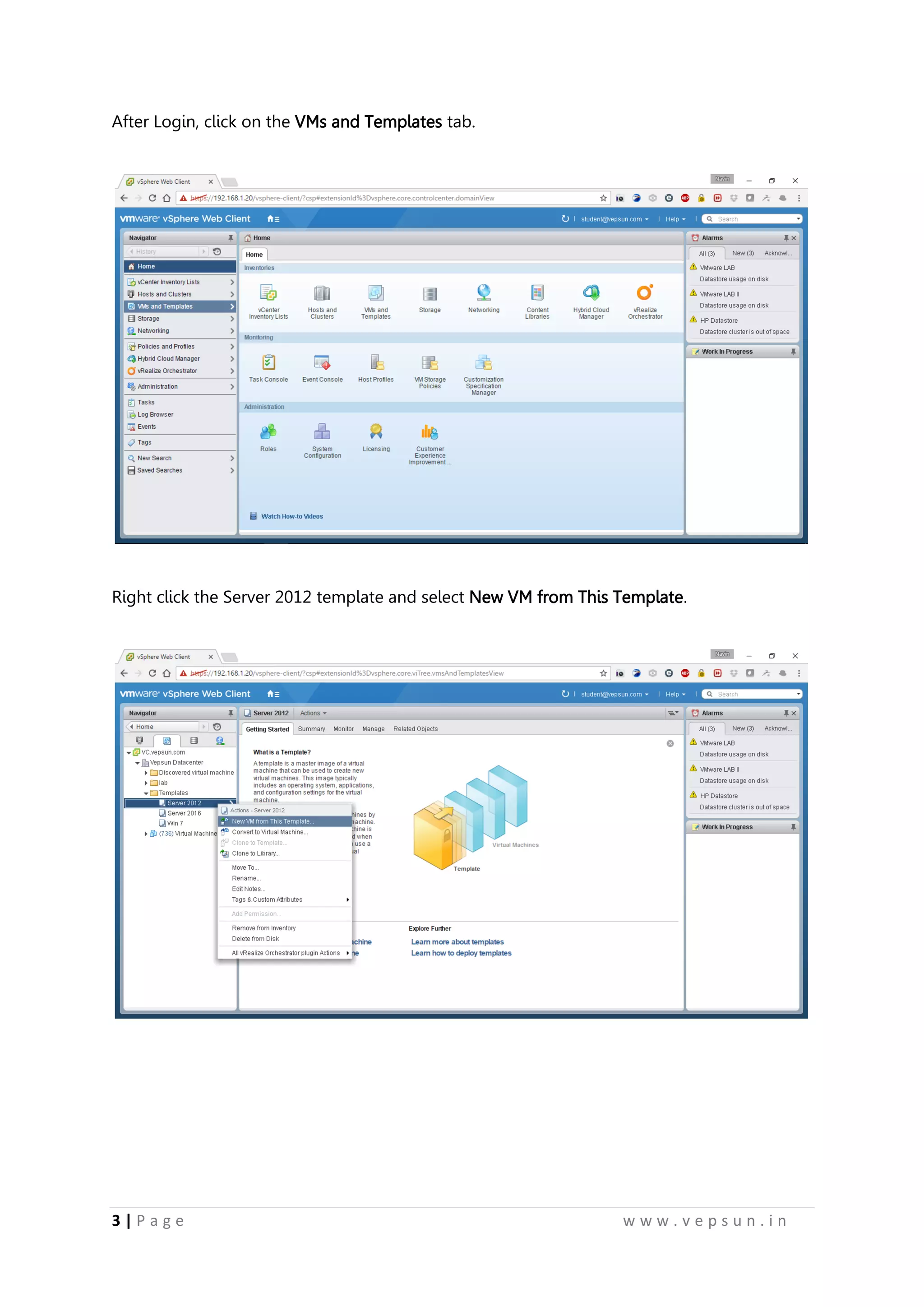 3 | P a g e w w w . v e p s u n . i n
After Login, click on the VMs and Templates tab.
Right click the Server 2012 template and select New VM from This Template.
 