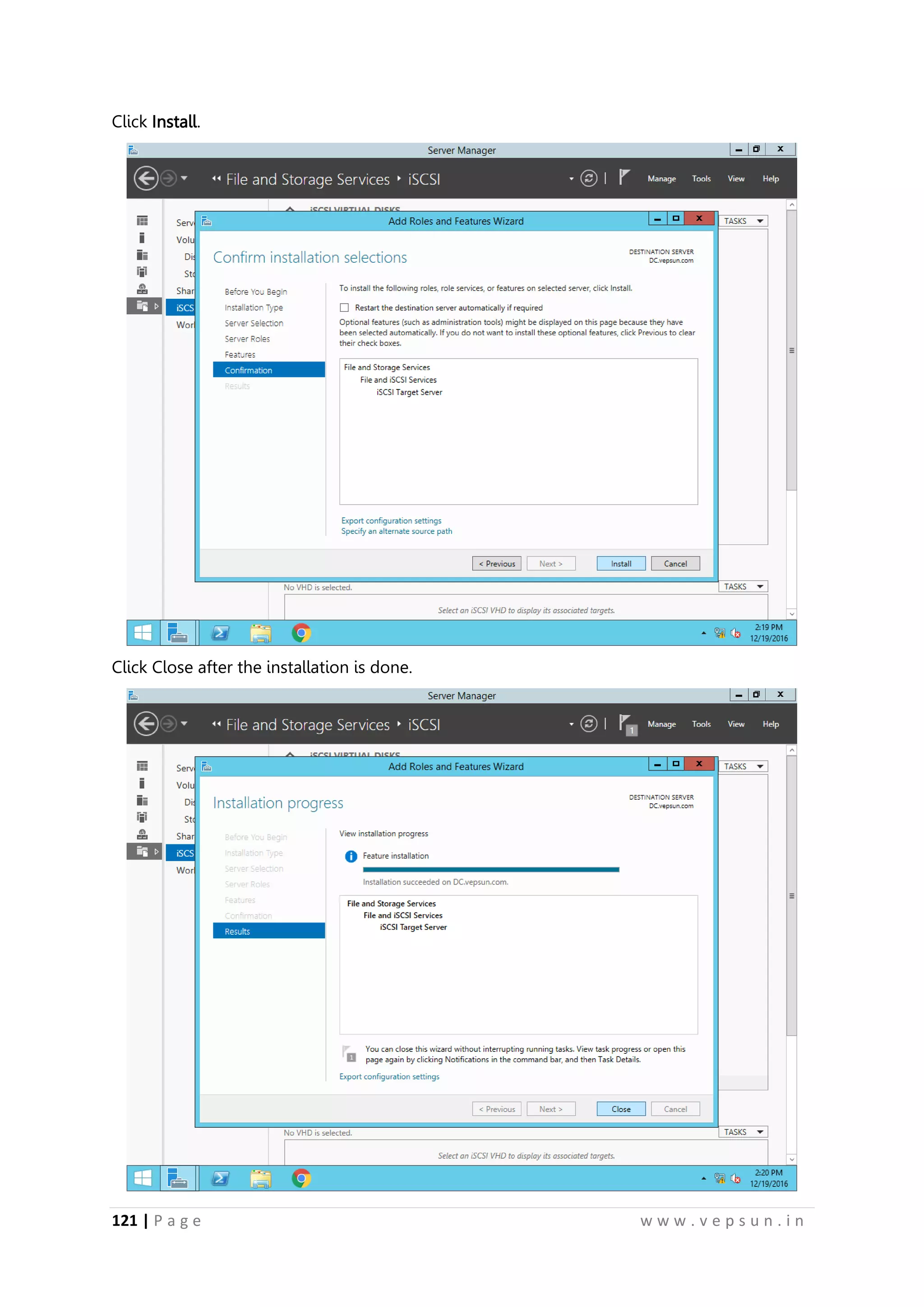 121 | P a g e w w w . v e p s u n . i n
Click Install.
Click Close after the installation is done.
 