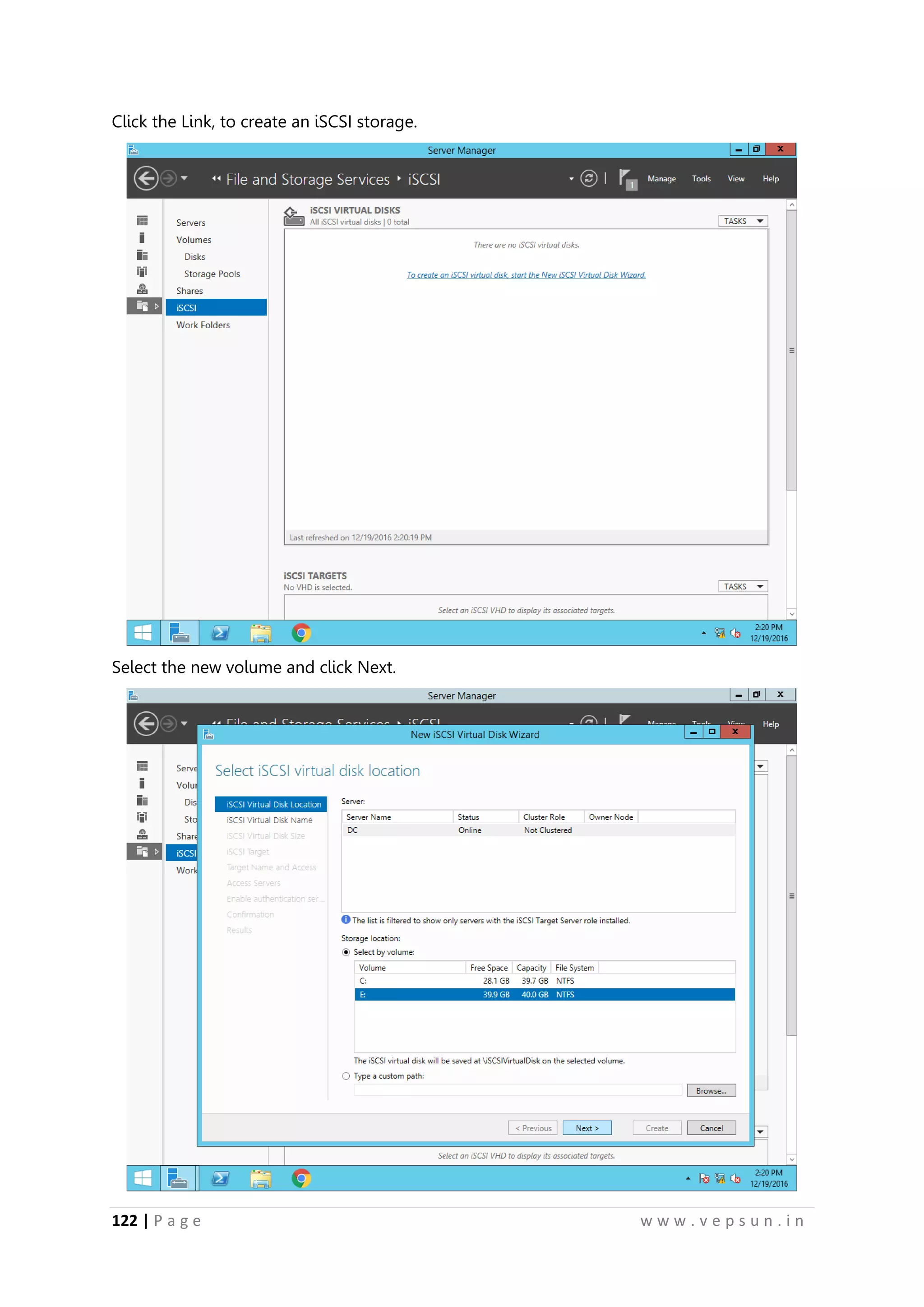 122 | P a g e w w w . v e p s u n . i n
Click the Link, to create an iSCSI storage.
Select the new volume and click Next.
 