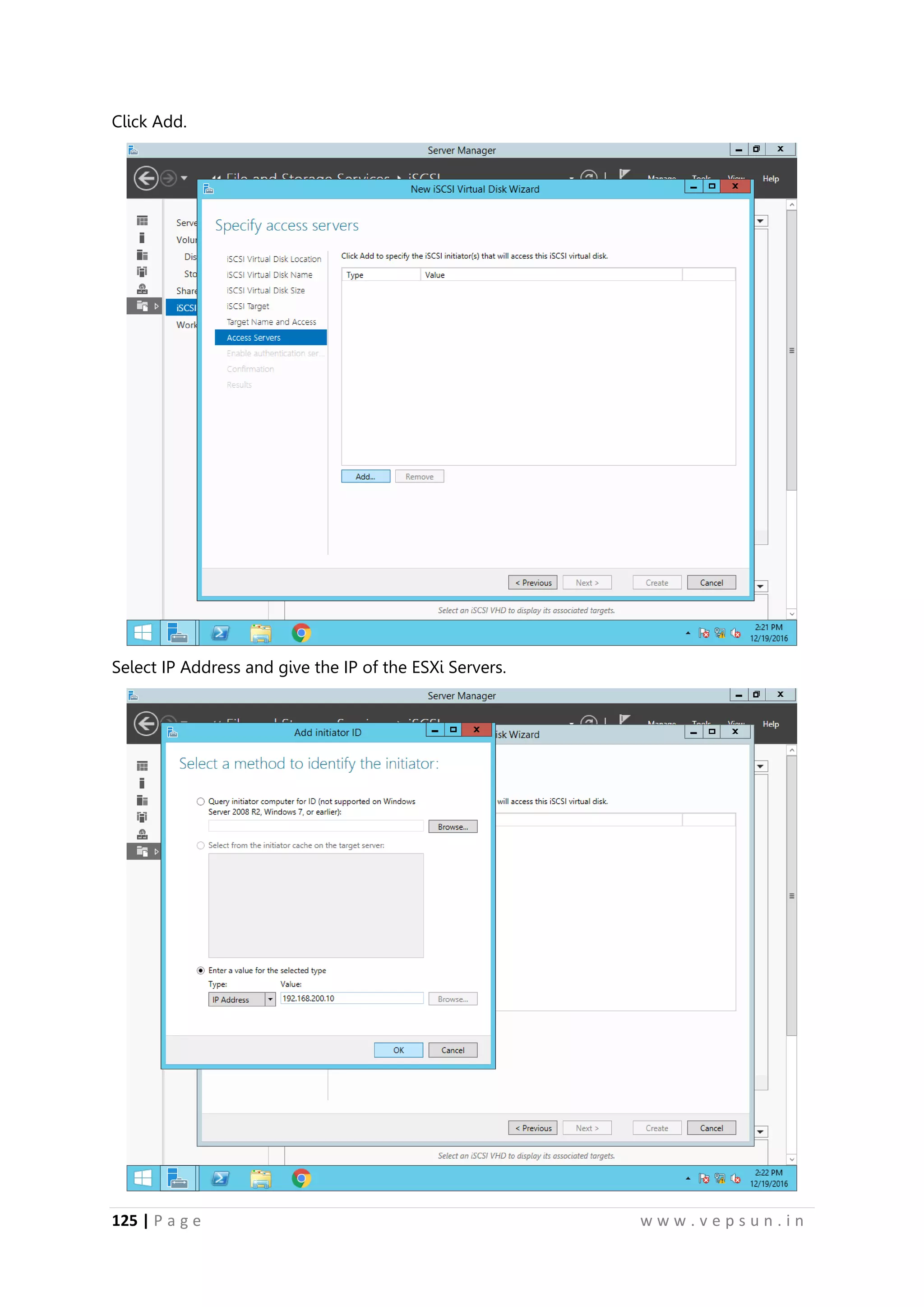 125 | P a g e w w w . v e p s u n . i n
Click Add.
Select IP Address and give the IP of the ESXi Servers.
 