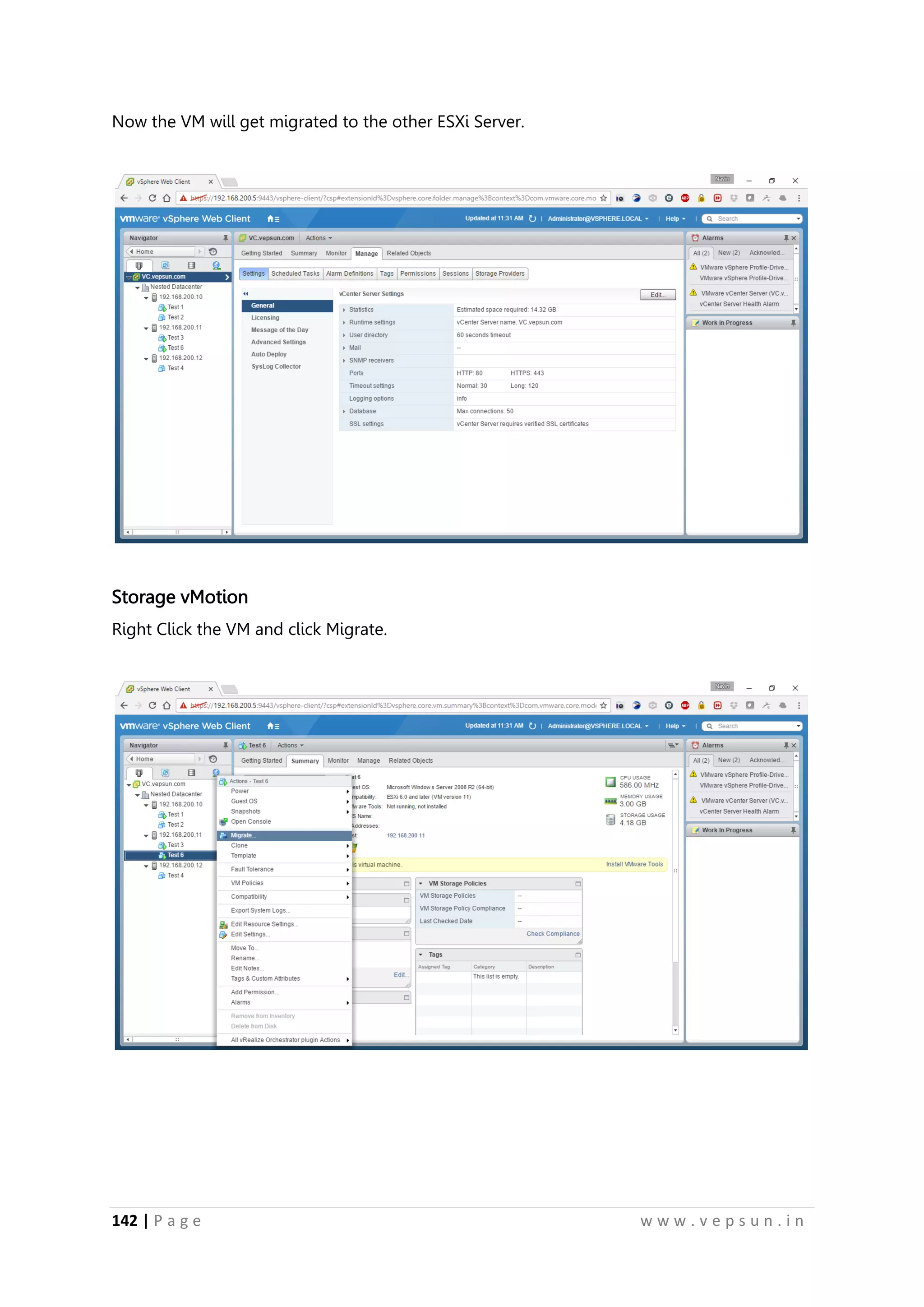 142 | P a g e w w w . v e p s u n . i n
Now the VM will get migrated to the other ESXi Server.
Storage vMotion
Right Click the VM and click Migrate.
 