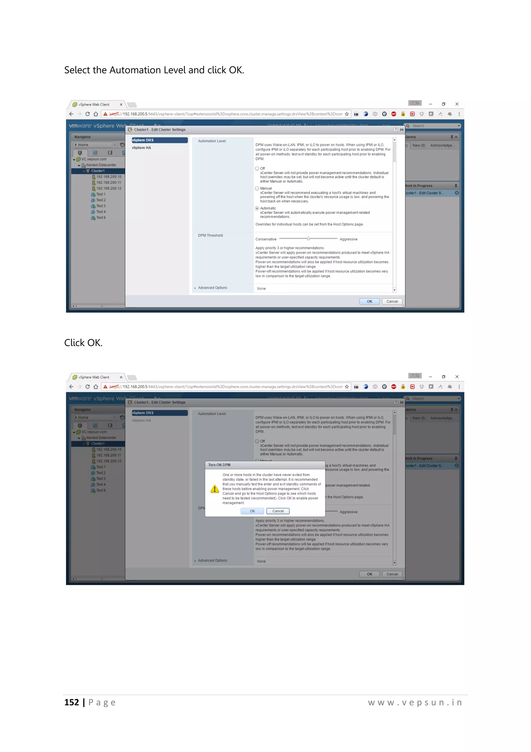 152 | P a g e w w w . v e p s u n . i n
Select the Automation Level and click OK.
Click OK.
 