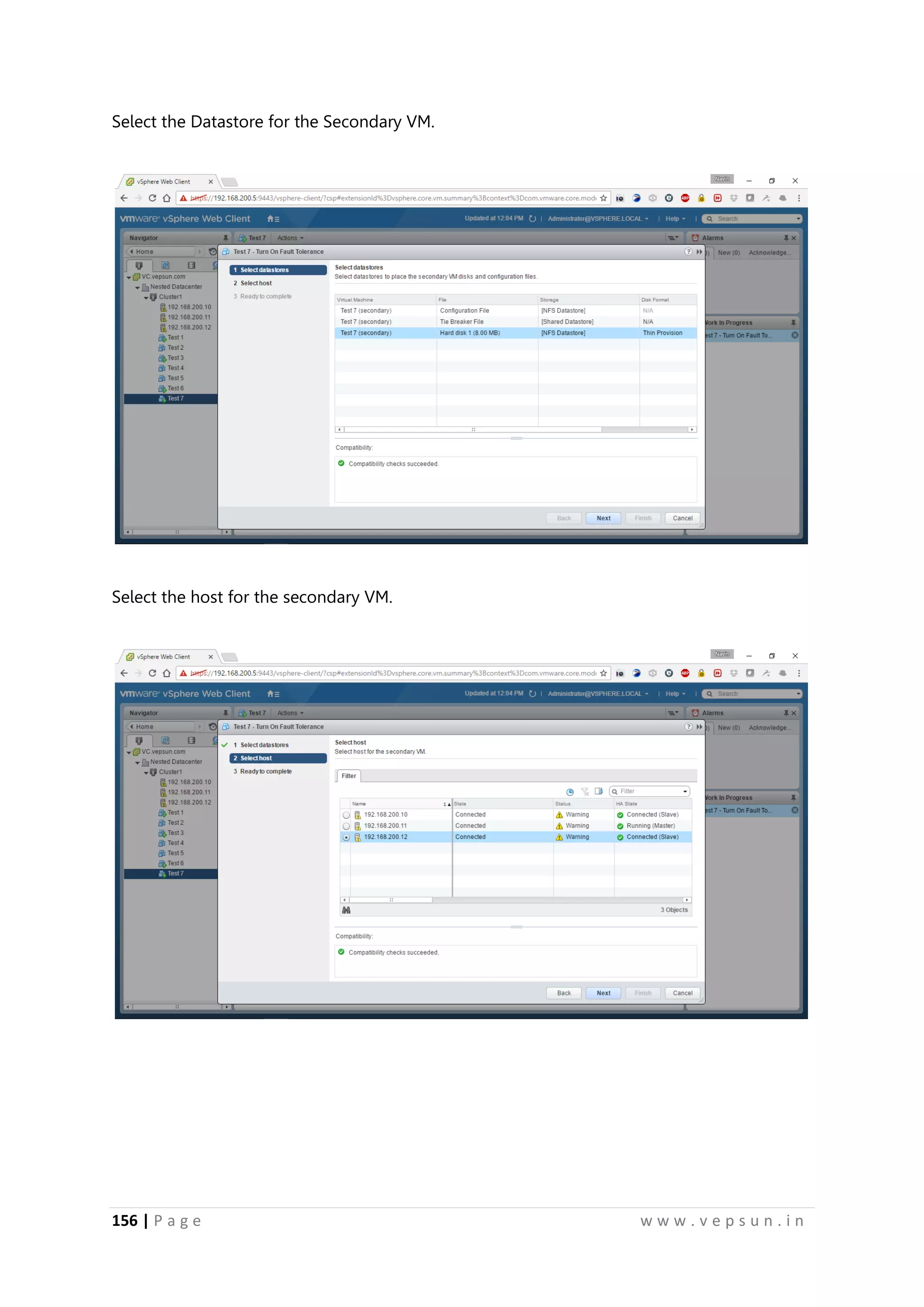 156 | P a g e w w w . v e p s u n . i n
Select the Datastore for the Secondary VM.
Select the host for the secondary VM.
 
