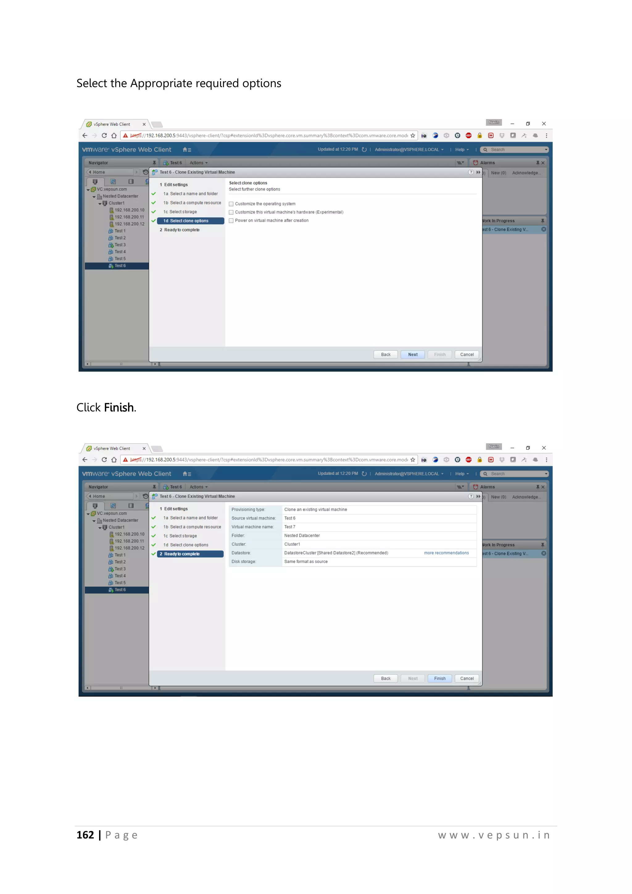 162 | P a g e w w w . v e p s u n . i n
Select the Appropriate required options
Click Finish.
 