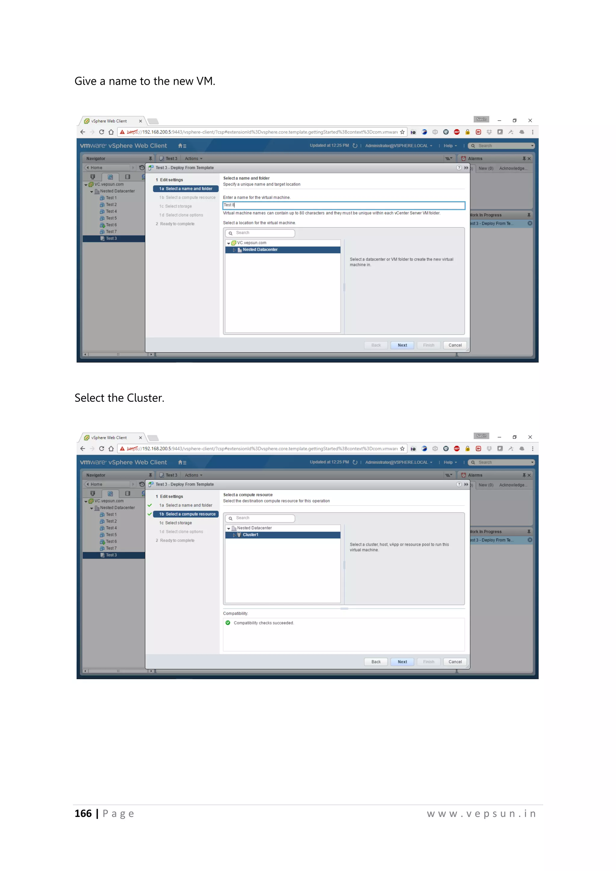 166 | P a g e w w w . v e p s u n . i n
Give a name to the new VM.
Select the Cluster.
 
