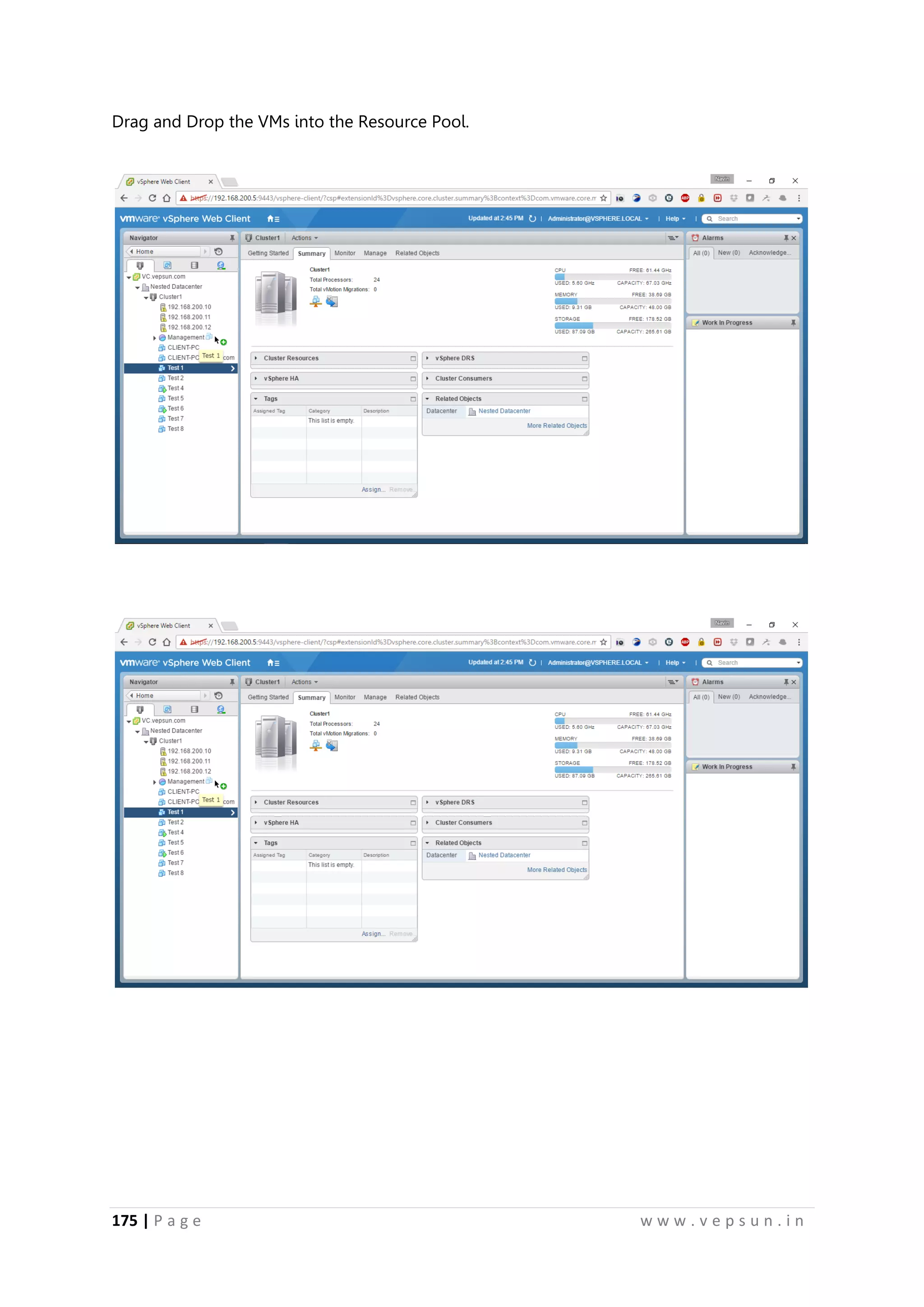 175 | P a g e w w w . v e p s u n . i n
Drag and Drop the VMs into the Resource Pool.
 
