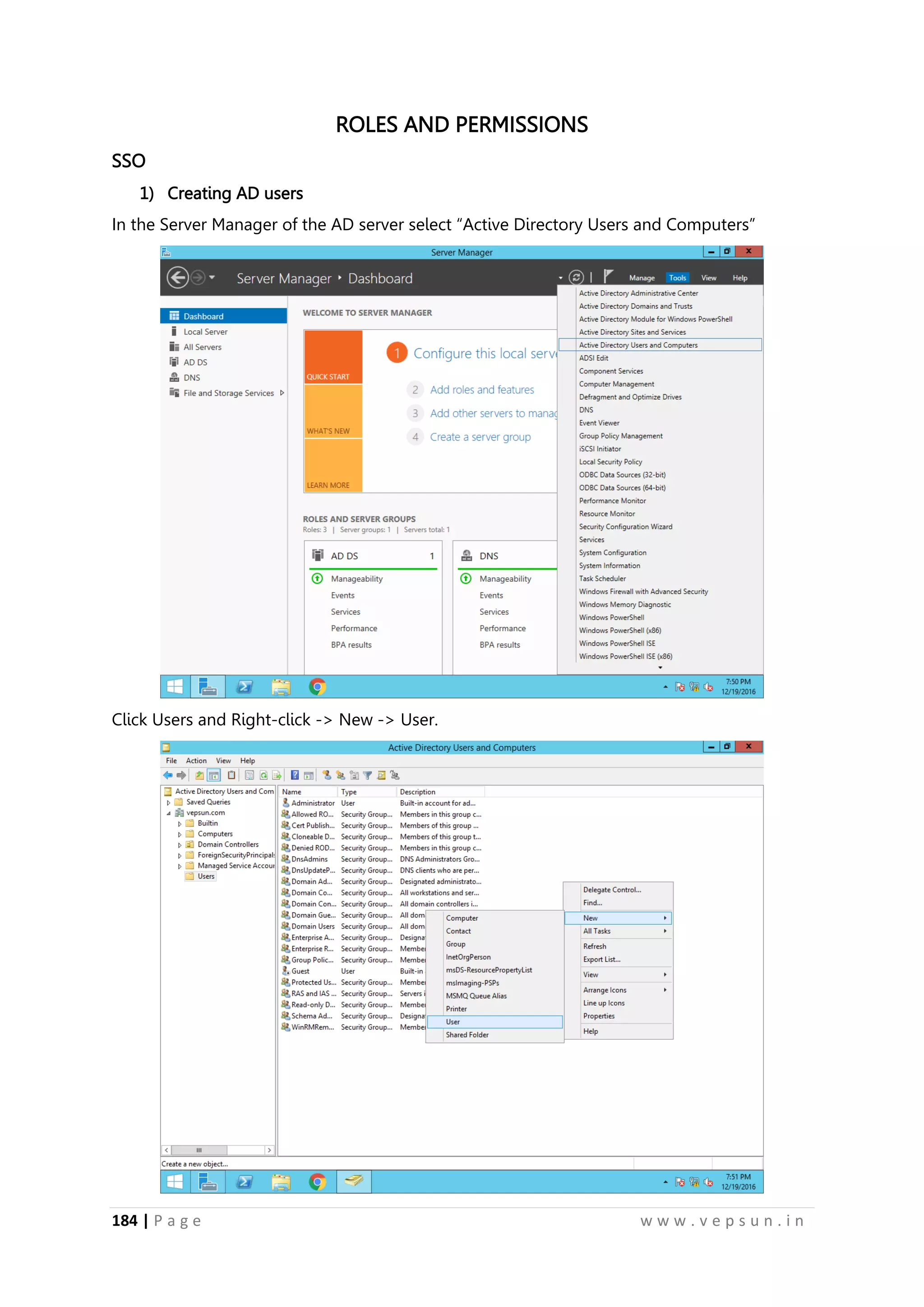 184 | P a g e w w w . v e p s u n . i n
ROLES AND PERMISSIONS
SSO
1) Creating AD users
In the Server Manager of the AD server select “Active Directory Users and Computers”
Click Users and Right-click -> New -> User.
 