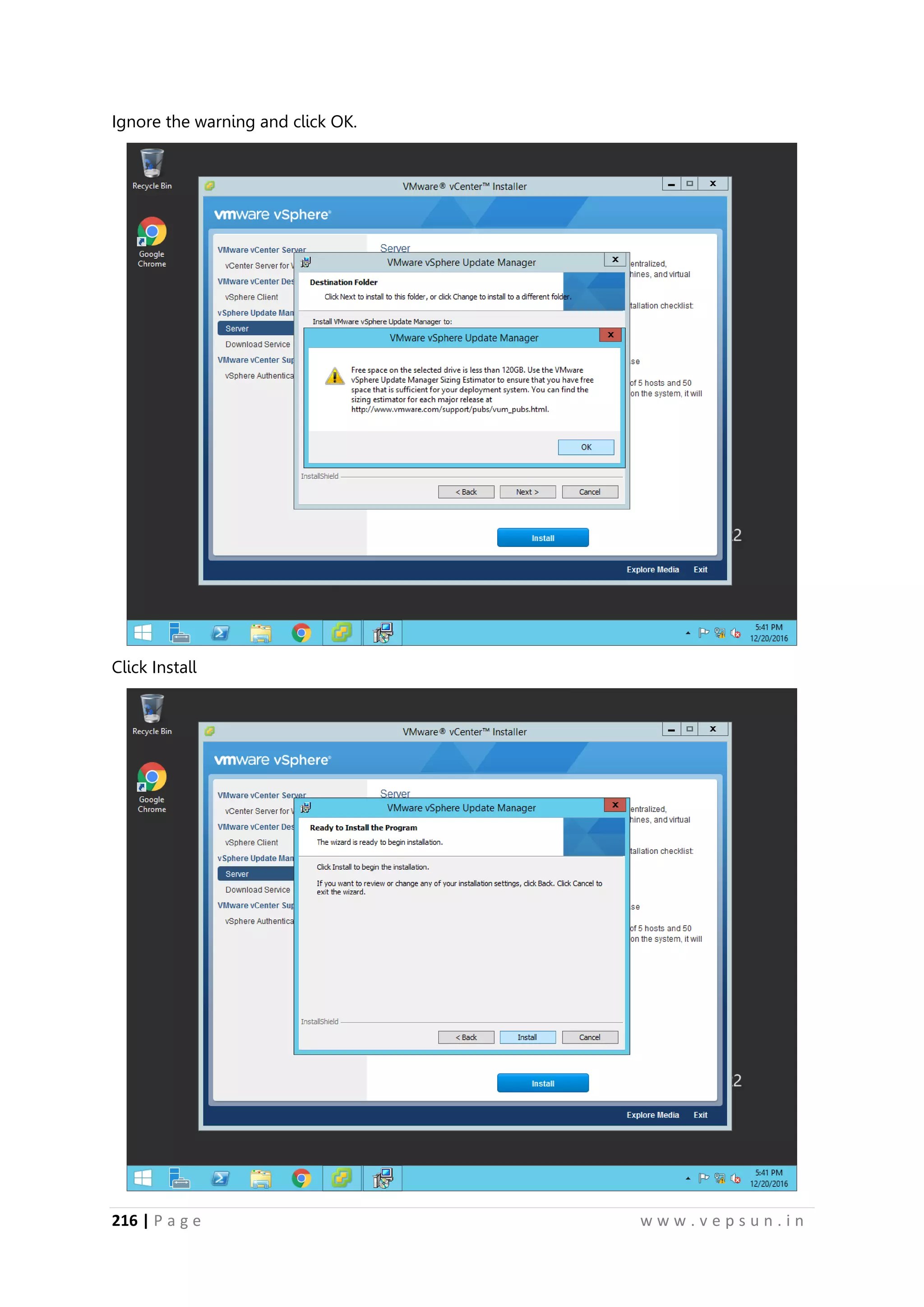 216 | P a g e w w w . v e p s u n . i n
Ignore the warning and click OK.
Click Install
 