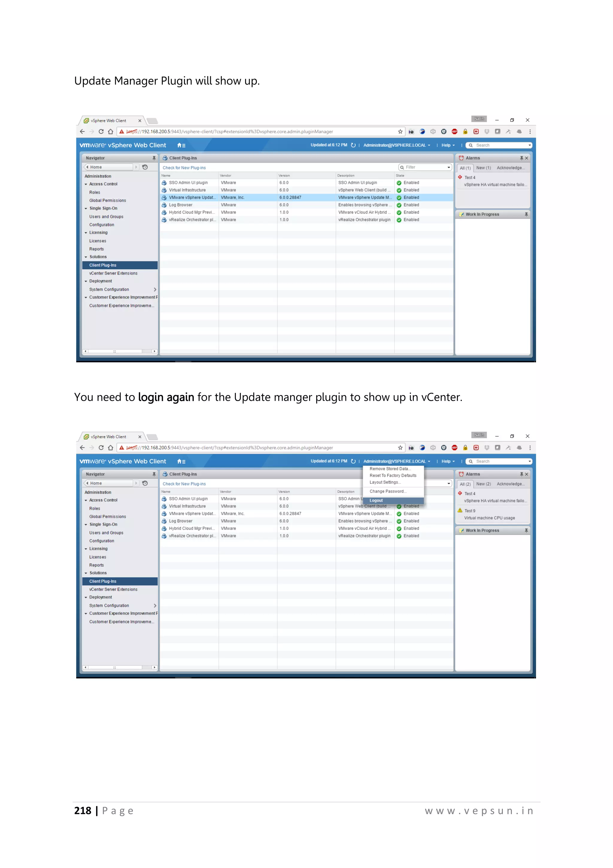 218 | P a g e w w w . v e p s u n . i n
Update Manager Plugin will show up.
You need to login again for the Update manger plugin to show up in vCenter.
 