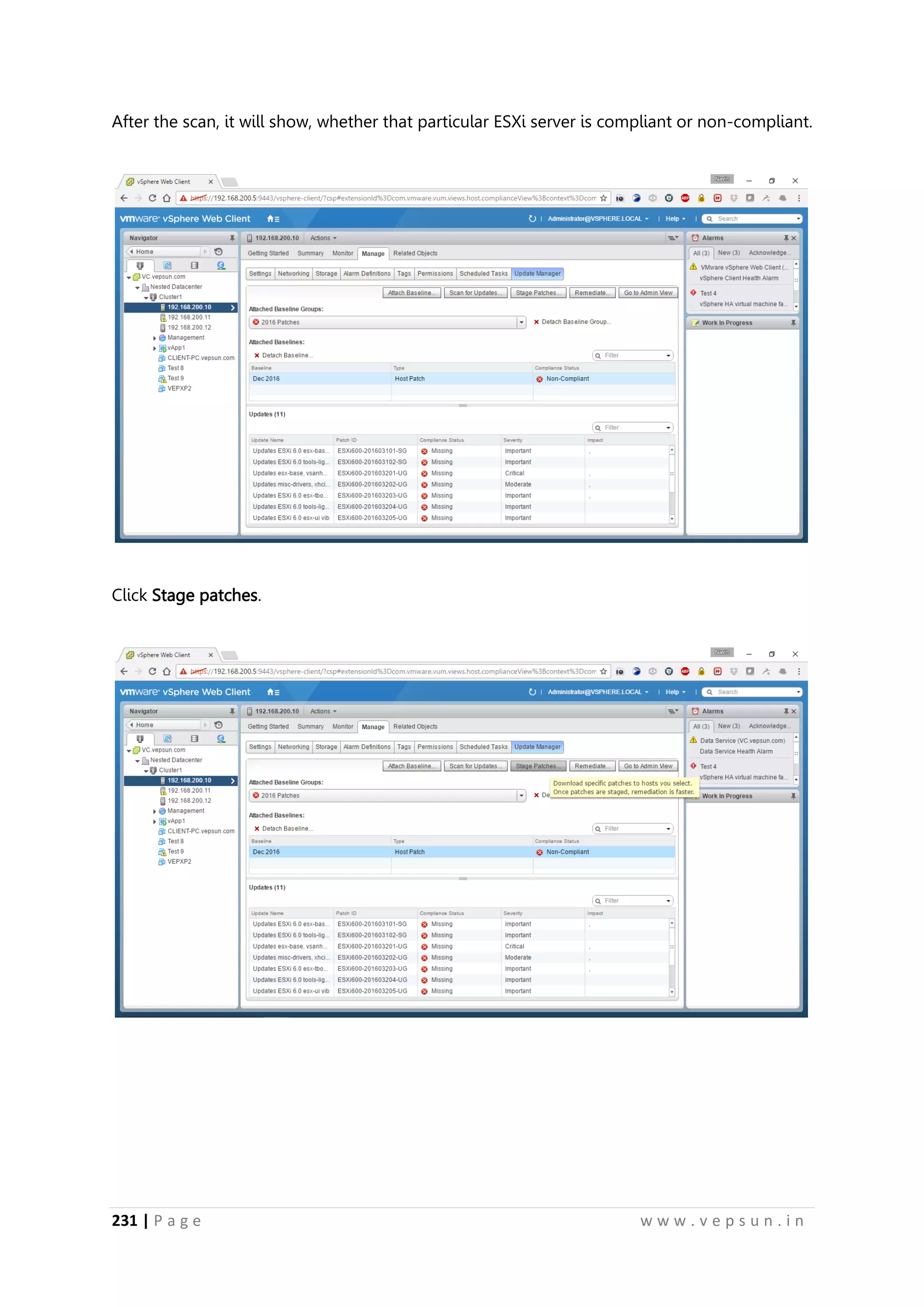 231 | P a g e w w w . v e p s u n . i n
After the scan, it will show, whether that particular ESXi server is compliant or non-compliant.
Click Stage patches.
 