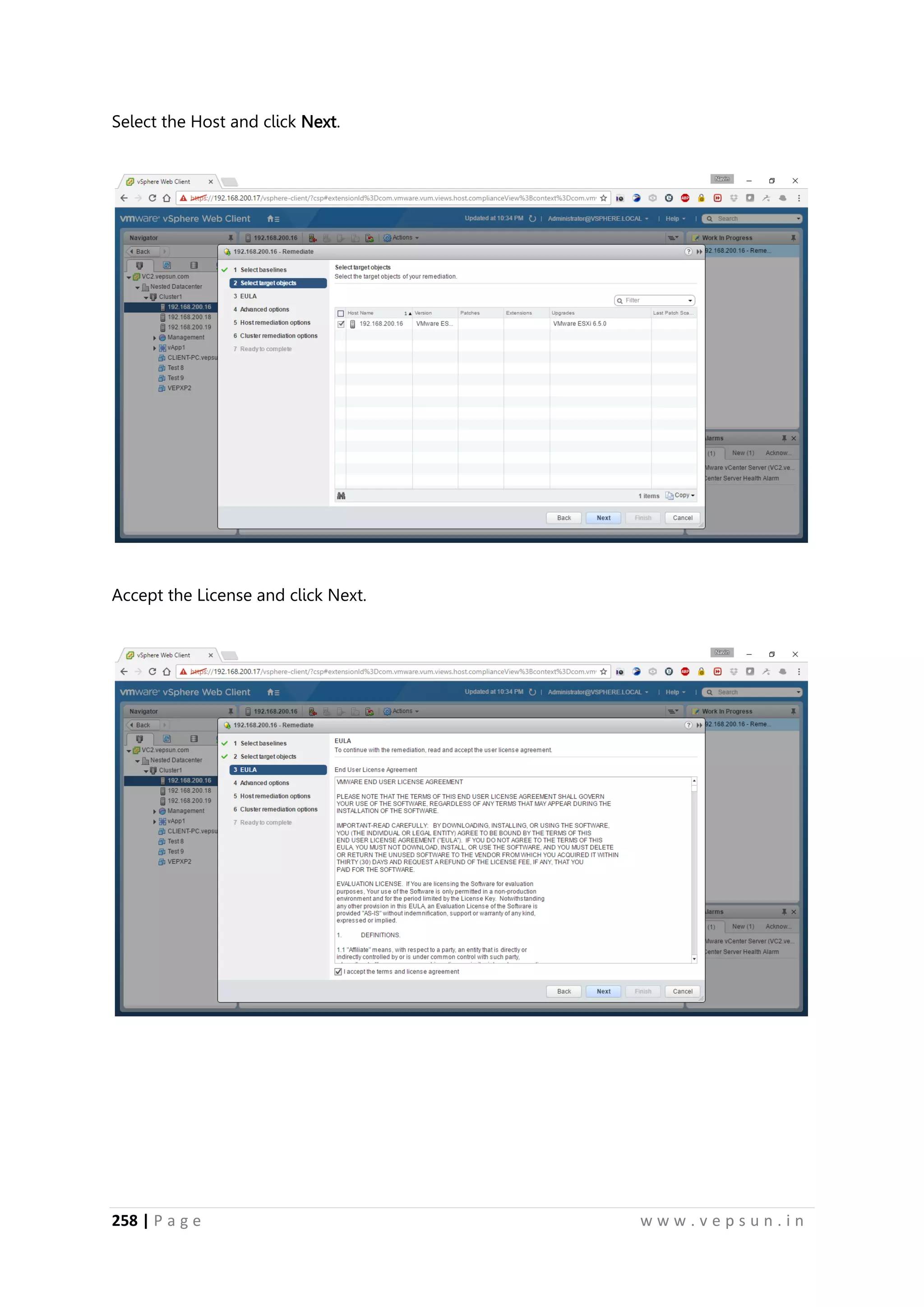 258 | P a g e w w w . v e p s u n . i n
Select the Host and click Next.
Accept the License and click Next.
 