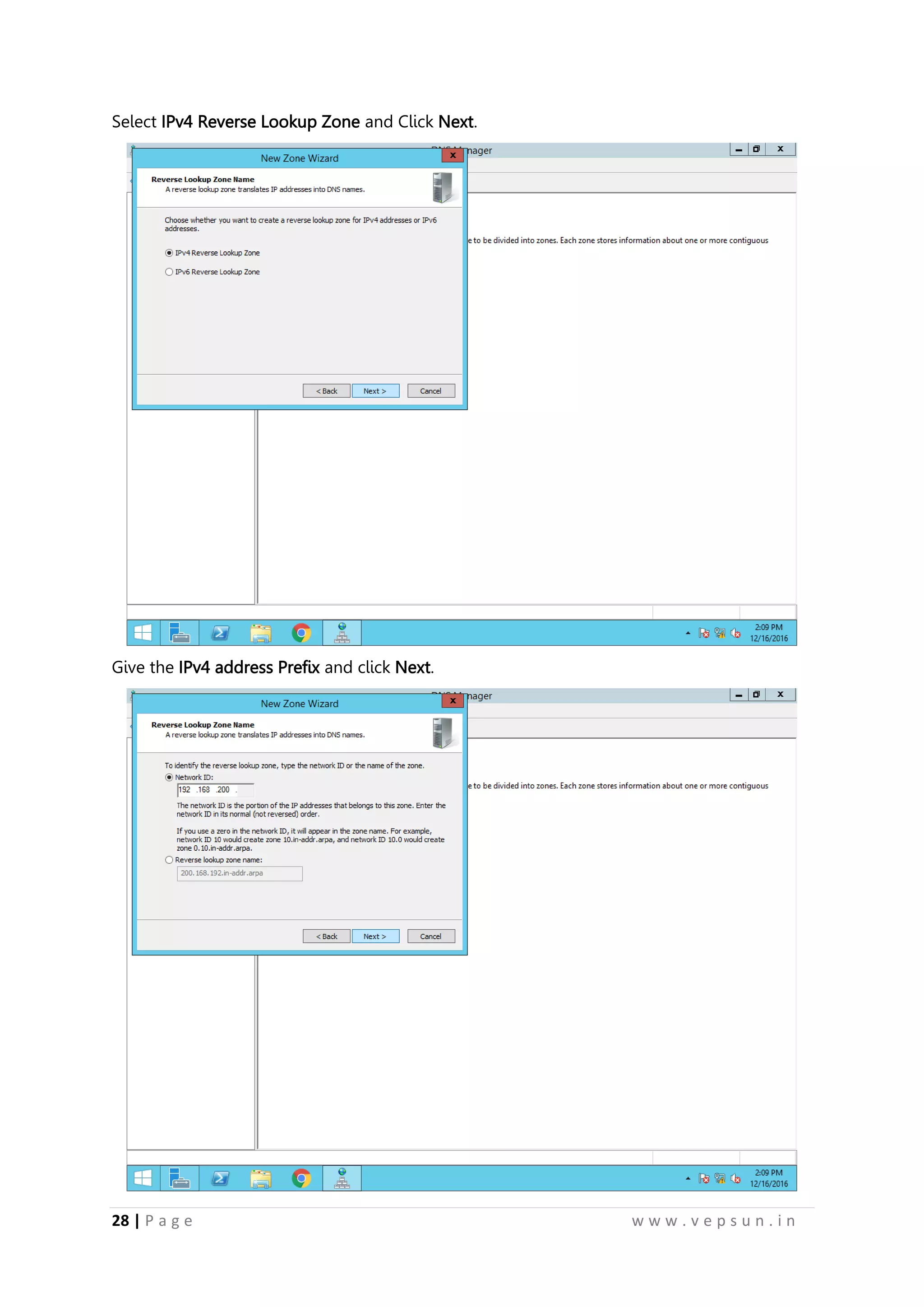 28 | P a g e w w w . v e p s u n . i n
Select IPv4 Reverse Lookup Zone and Click Next.
Give the IPv4 address Prefix and click Next.
 