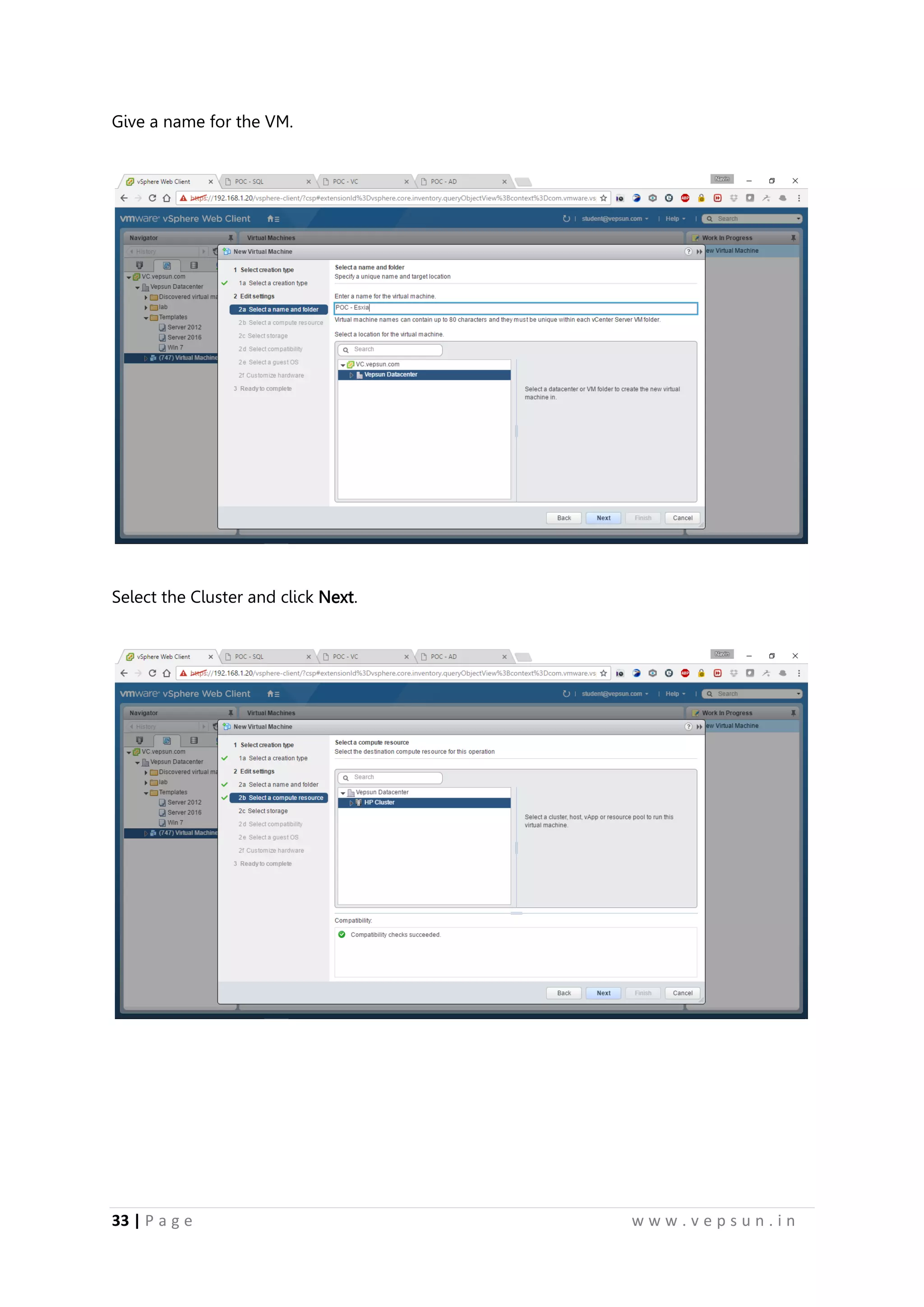 33 | P a g e w w w . v e p s u n . i n
Give a name for the VM.
Select the Cluster and click Next.
 