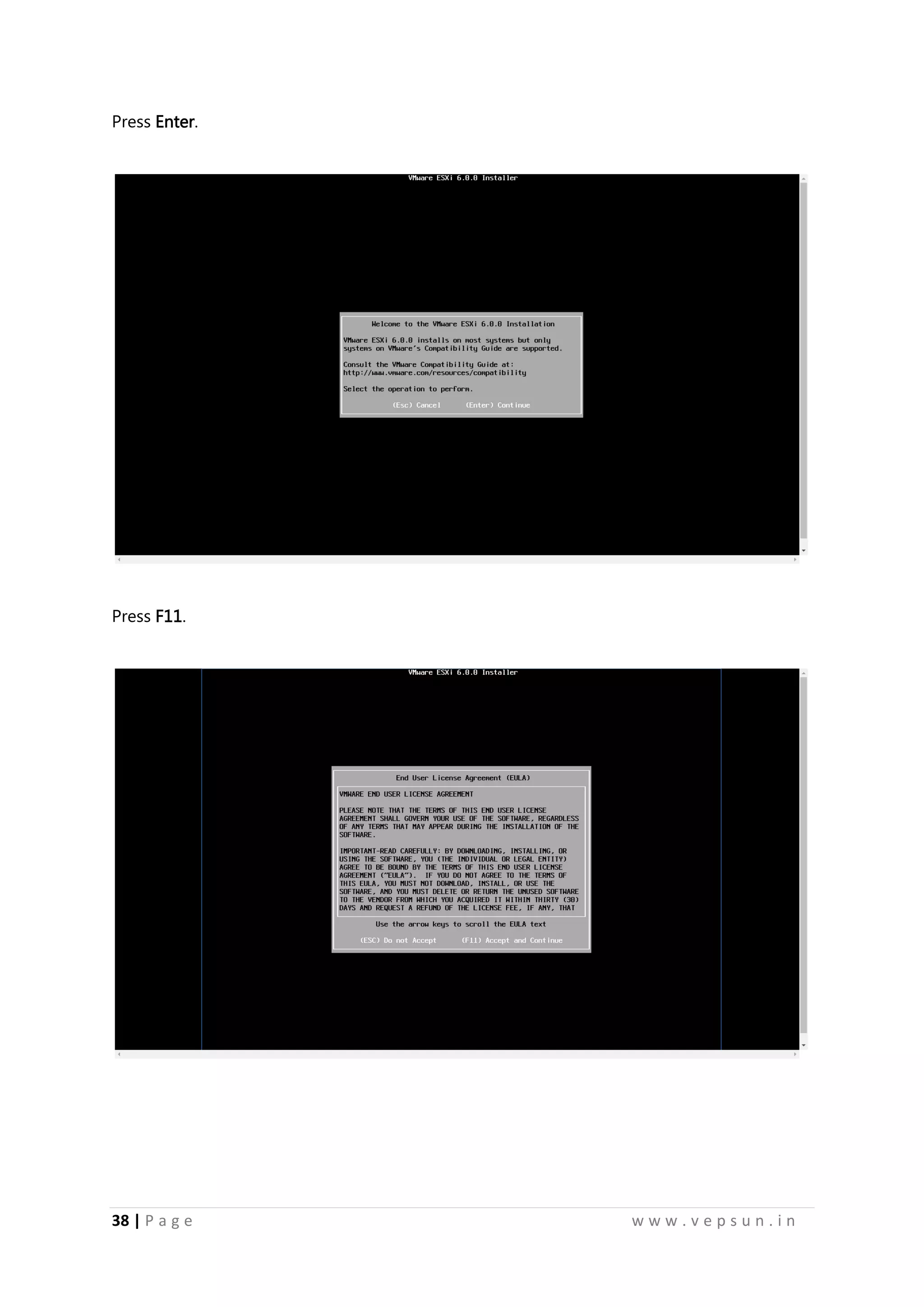 38 | P a g e w w w . v e p s u n . i n
Press Enter.
Press F11.
 