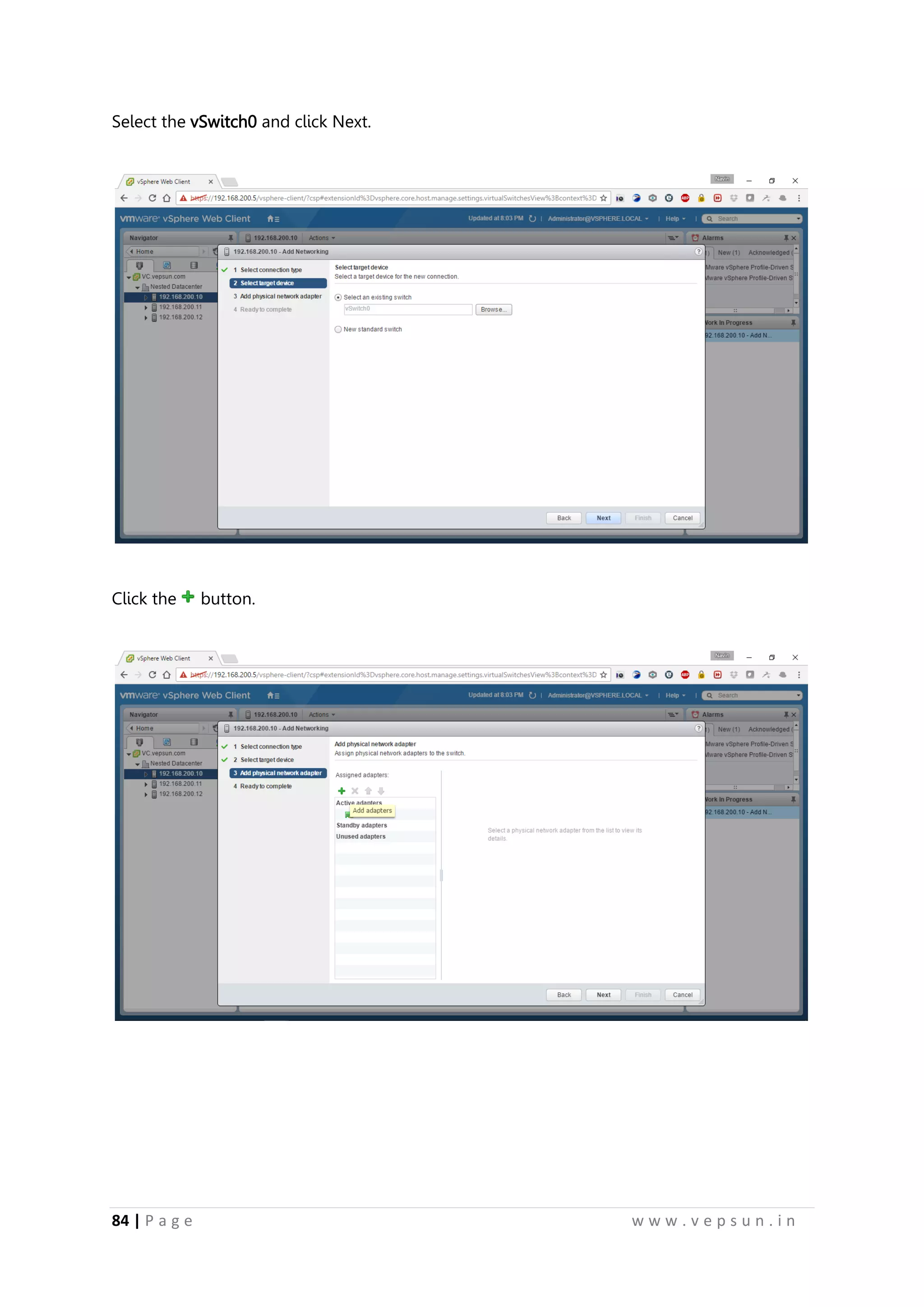 84 | P a g e w w w . v e p s u n . i n
Select the vSwitch0 and click Next.
Click the button.
 