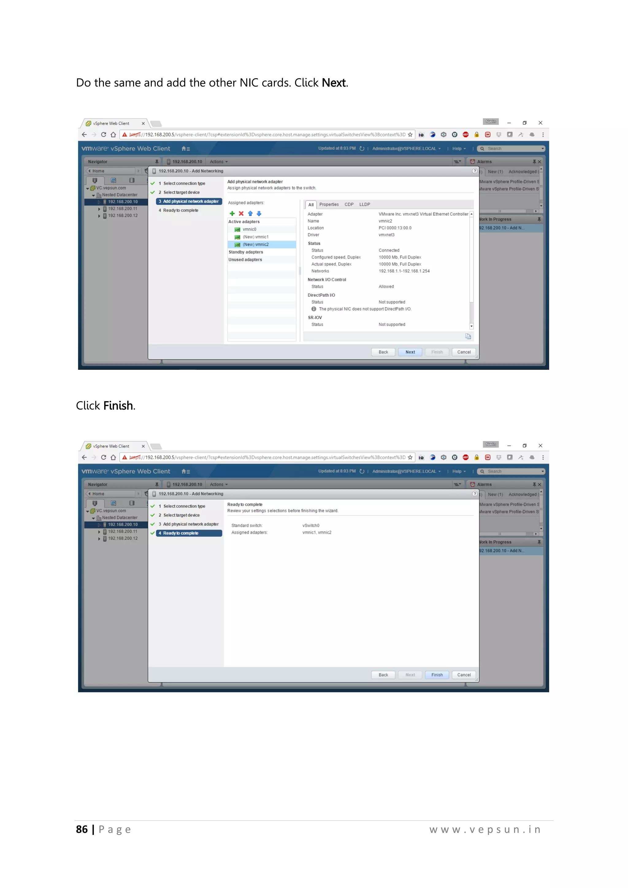 86 | P a g e w w w . v e p s u n . i n
Do the same and add the other NIC cards. Click Next.
Click Finish.
 