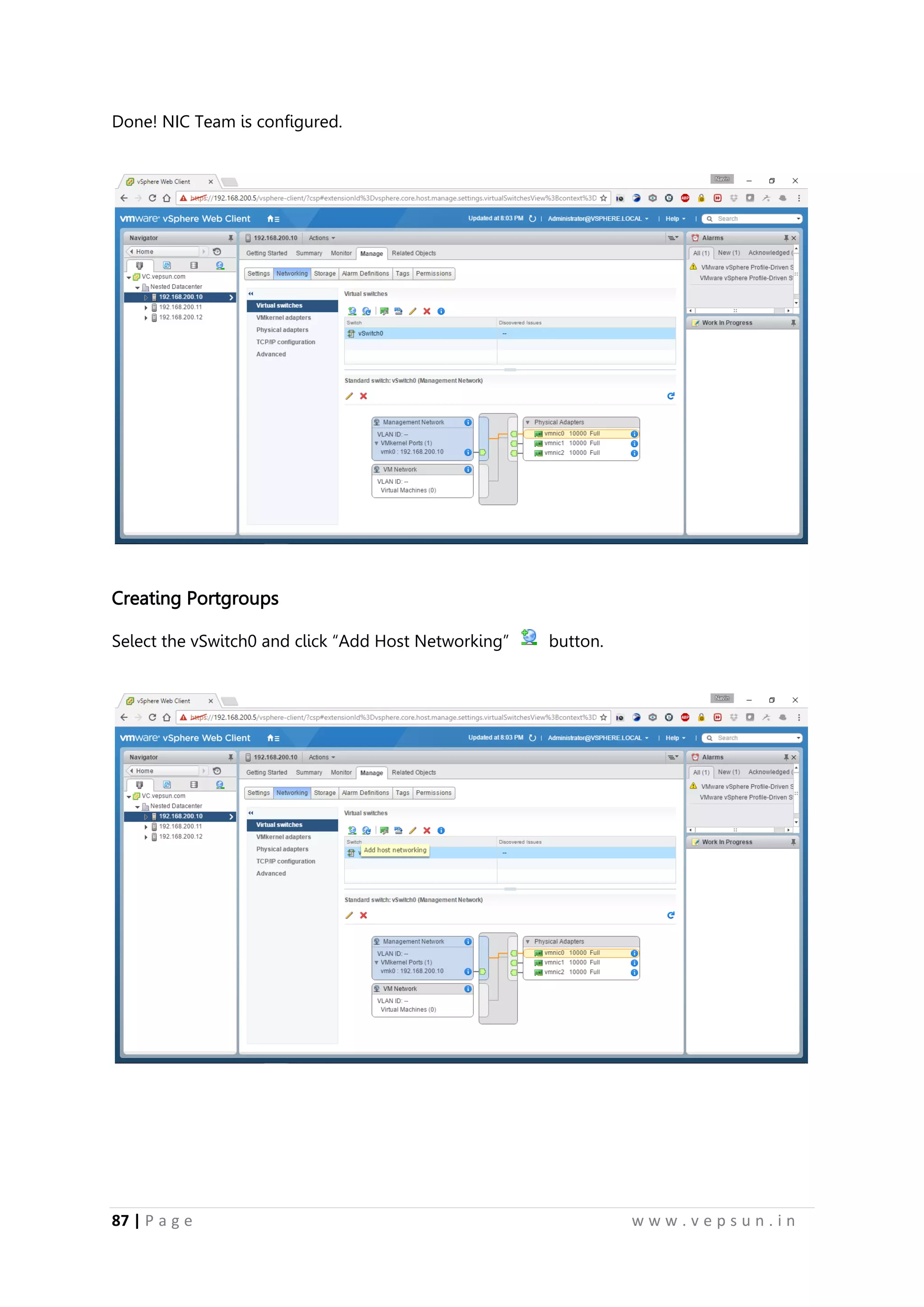 87 | P a g e w w w . v e p s u n . i n
Done! NIC Team is configured.
Creating Portgroups
Select the vSwitch0 and click “Add Host Networking” button.
 