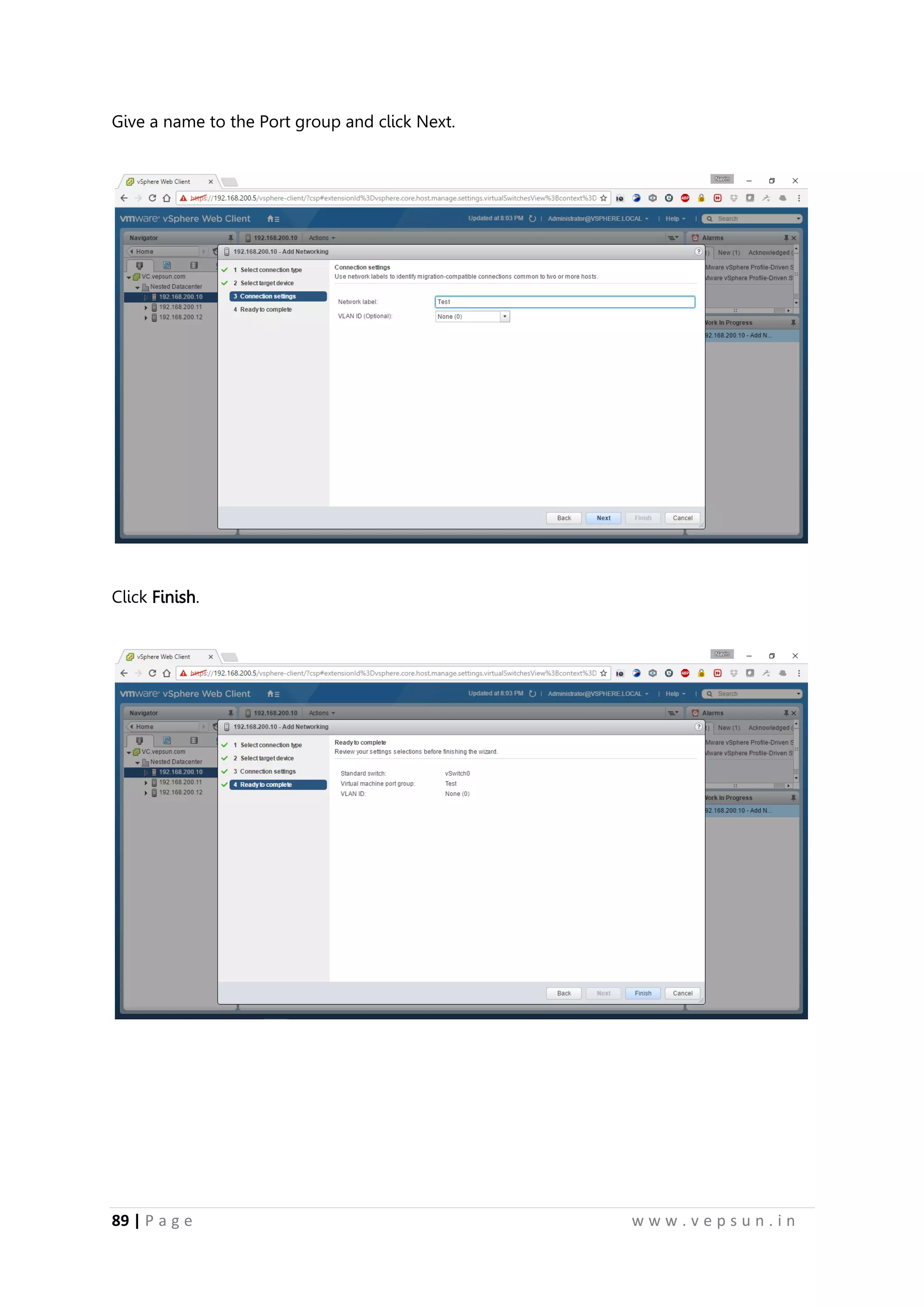 89 | P a g e w w w . v e p s u n . i n
Give a name to the Port group and click Next.
Click Finish.
 