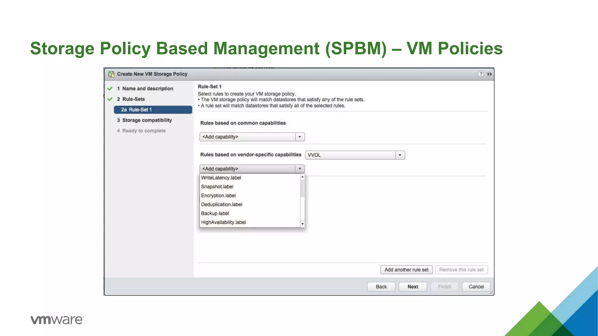 Storage Policy Based Management (SPBM) – VM Policies
 