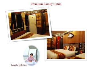 Premium Family Cabin




Private balcony
 