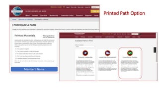 Printed Path Option
Member’s Name
 