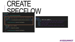 CREATE
SPECFLOW
#VSSUMMIT
 