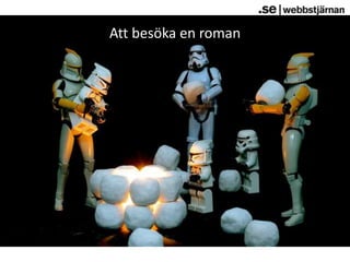 Att besöka en roman