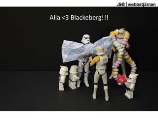 Alla <3 Blackeberg!!!