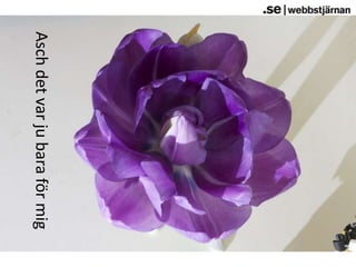 Asch det var ju bara för mig