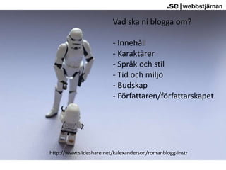 Vad ska ni blogga om? Innehåll