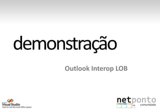 Outlook Interop LOB
 