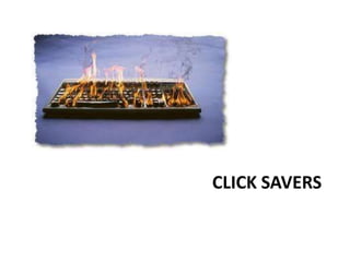 CLICK SAVERS
 