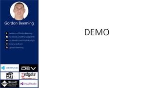 Gordon Beeming
twiiter.com/GordonBeeming
facebook.com/BinaryDigit.0110
za.linkedin.com/in/b1n4ryd1g1t
binary-stuff.com
gordon-beeming
DEMO
 