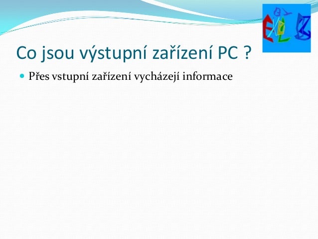 Vstupní a výstupní zařízení officialní exel cz