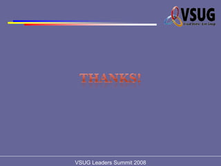 VSUG Leaders Summit 2008:SNUMA