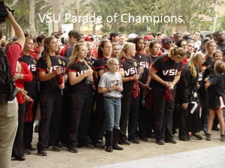 VSU Parade of Champions
 