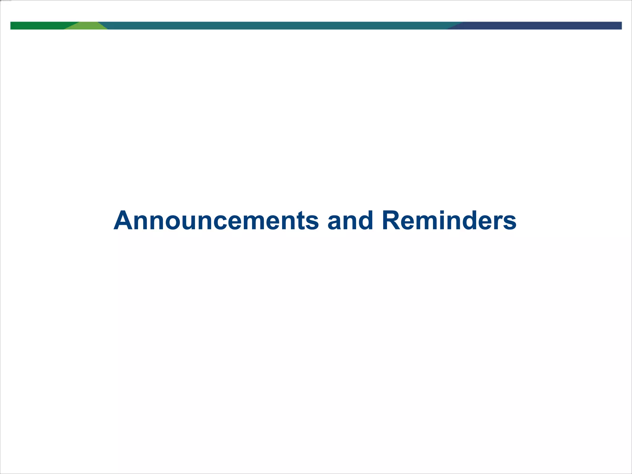 2222
Announcements and Reminders
 