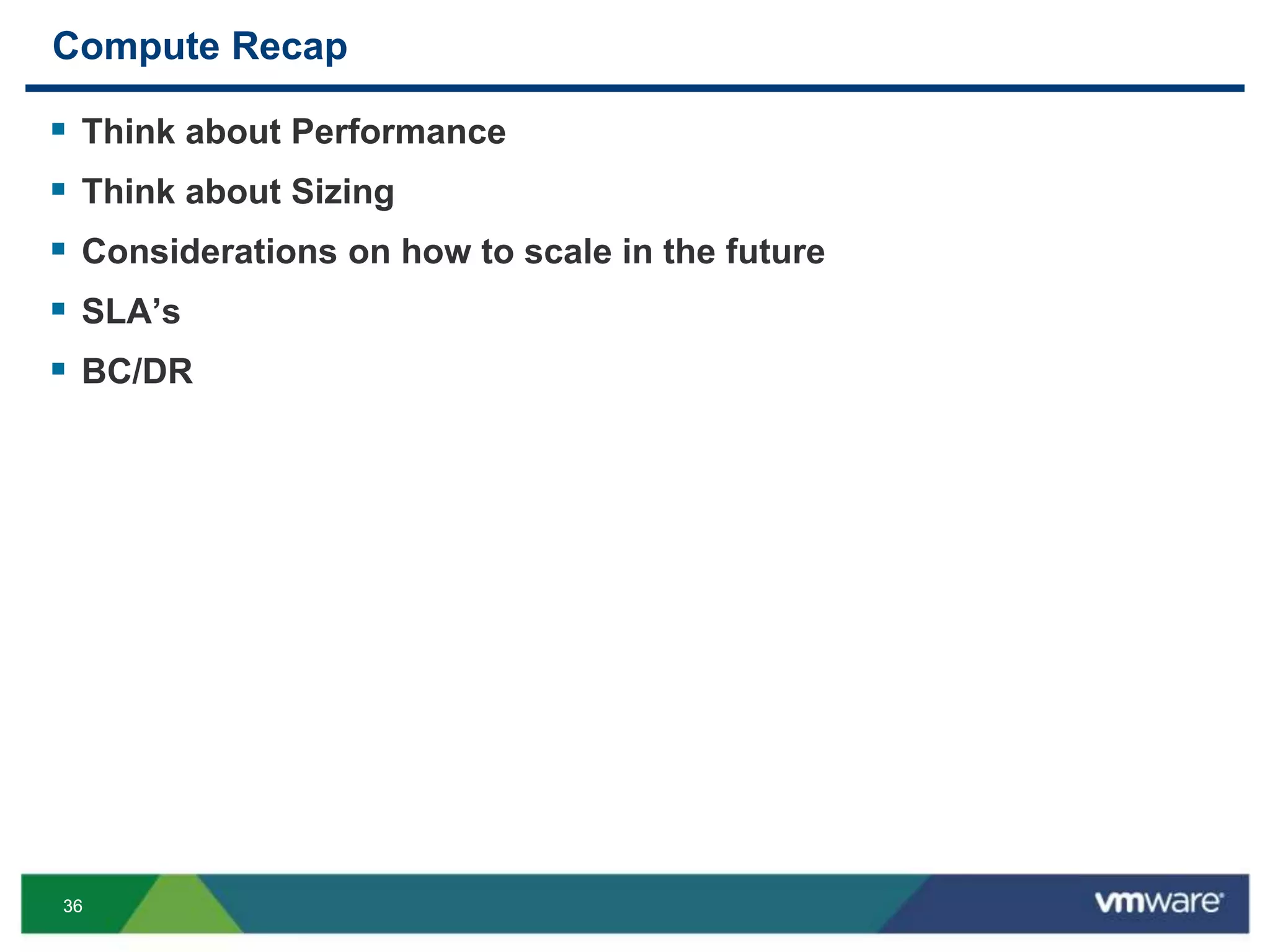 3636
Compute Recap
 Think about Performance
 Think about Sizing
 Considerations on how to scale in the future
 SLA’s
 BC/DR
 