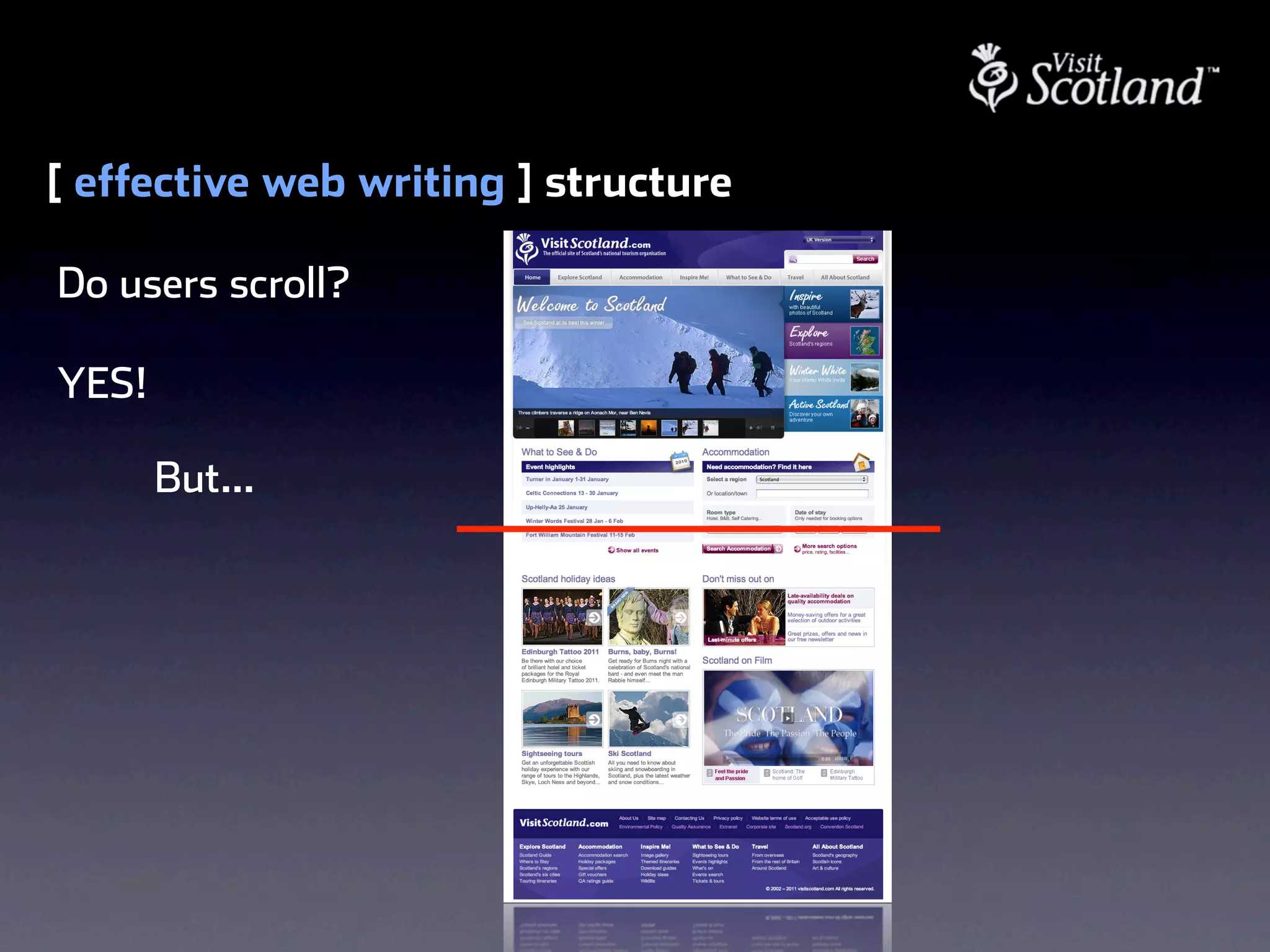 [ effective web writing ] structure

Do users scroll?

YES!

       But...
 