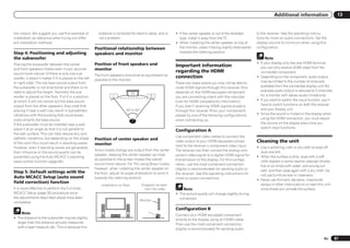 Additional information                    13


too inward. We suggest you use this example of            distance is corrected for electric delay, and is     ! If the center speaker is not of the shielded      to the receiver. See the operating instruc-
installation as reference when trying out differ-         not a problem.                                         type, install it away from the TV.                tions for more on audio connections. Set the
ent installation methods.                                                                                      ! When installing the center speaker on top of      display volume to minimum when using this
                                                        Positional relationship between                          the monitor, place it facing slightly downwards   configuration.
Step 4: Positioning and adjusting                       speakers and monitor                                     towards the listening position.
the subwoofer                                                                                                                                                           Note
Placing the subwoofer between the center                Position of front speakers and                                                                             ! If your display only has one HDMI terminal,
                                                                                                               Important information                                 you can only receive HDMI video from the
and front speakers makes even music sources             monitor
sound more natural (if there is only one sub-
                                                                                                               regarding the HDMI                                    connected component.
                                                        The front speakers should be as equidistant as         connection                                          ! Depending on the component, audio output
woofer, it doesn’t matter if it is placed on the left   possible to the monitor.
or right side). The low bass sound output from                                                                 There are cases where you may not be able to          may be limited to the number of channels
the subwoofer is not directional and there is no                                                               route HDMI signals through this receiver (this        available from the connected display unit (for
need to adjust the height. Normally the sub-                                                                   depends on the HDMI-equipped component                example audio output is reduced to 2 channels
                                                                                    TV                                                                               for a monitor with stereo audio limitations).
woofer is placed on the floor. Put it in a position                 L                            R             you are connecting-check with the manufac-
at which it will not cancel out the bass sound                                                                 turer for HDMI compatibility information).          ! If you want to switch the input function, you’ll
output from the other speakers. Also note that                                                                 If you aren’t receiving HDMI signals properly         have to switch functions on both the receiver
placing it near a wall may result in sympathetic                              45° to 60°                       through this receiver (from your component),          and your display unit.
vibrations with the building that could exces-                                                                 please try one of the following configurations      ! Since the sound is muted on the display when
sively amplify the bass sound.                                                                                 when connecting up.                                   using the HDMI connection, you must adjust
If the subwoofer must be installed near a wall,                                                                                                                      the volume on the display every time you
place it at an angle so that it is not parallel to                                                                                                                   switch input functions.
                                                                                                               Configuration A
the wall surface. This can help reduce any sym-
                                                                                                               Use component video cables to connect the
pathetic vibrations, but depending on the shape         Position of center speaker and
of the room this could result in standing waves.
                                                                                                               video output of your HDMI-equipped compo-           Cleaning the unit
                                                        monitor                                                nent to the receiver’s component video input.
However, even if standing waves are generated,                                                                                                                     ! Use a polishing cloth or dry cloth to wipe off
                                                        Since mostly dialogs are output from the center        The receiver can then convert the analog com-
their influence on the sound quality can be                                                                                                                          dust and dirt.
                                                        speaker, keeping the center speaker as close           ponent video signal to a digital HDMI signal for
prevented using the Auto MCACC’s standing                                                                                                                          ! When the surface is dirty, wipe with a soft
                                                        as possible to the screen makes the overall            transmission to the display. For this configu-
wave control function (page 64).                                                                                                                                     cloth dipped in some neutral cleanser diluted
                                                        sound more natural. For TVs using Braun tubes,         ration, use the most convenient connection            five or six times with water, and wrung out
                                                        however, when installing the center speaker on         (digital is recommended) for sending audio to
Step 5: Default settings with the                                                                                                                                    well, and then wipe again with a dry cloth. Do
                                                        the floor, adjust its angle of elevation to point it   the receiver. See the operating instructions for      not use furniture wax or cleansers.
Auto MCACC Setup (auto sound                            towards the listening position.                        more on audio connections.                          ! Never use thinners, benzene, insecticide
field correction) function                                                                                                                                           sprays or other chemicals on or near this unit,
                                                            Installation on floor          (Diagram as seen
It is more effective to perform the Full Auto                                                from the side)         Note                                             since these will corrode the surface.
MCACC Setup (page 26) procedure once                                                                           ! The picture quality will change slightly during
the adjustments described above have been                                                                        conversion.
                                                                                           Monitor
completed.
                                                                                                               Configuration B
     Note                                                                                                      Connect your HDMI-equipped component
! The distance to the subwoofer may be slightly                                                                directly to the display using an HDMI cable.
  larger than the distance actually measured                                                                   Then use the most convenient connection
  with a tape measure, etc. This is because this                                                               (digital is recommended) for sending audio

                                                                                                                                                                                                               En       87
 